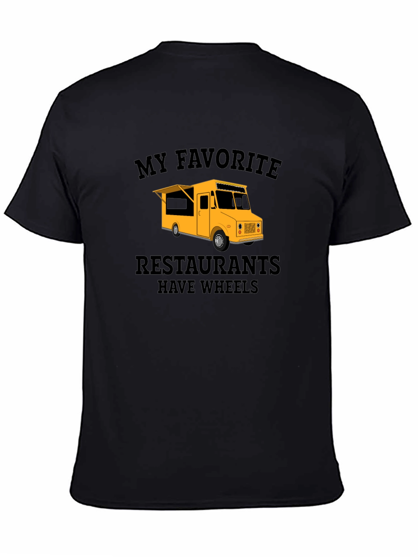 My Favorite Restaurants Have Wheels T-Shirt