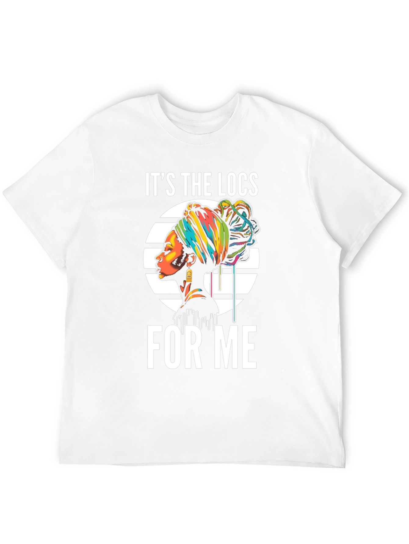 Its the Locs for Me T-Shirt