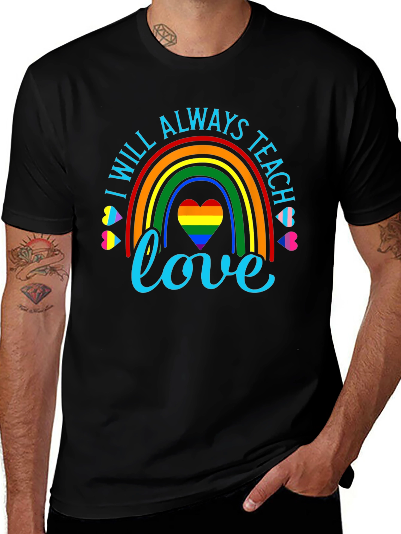 I Will Always Teach Love Rainbow Graphic Tee