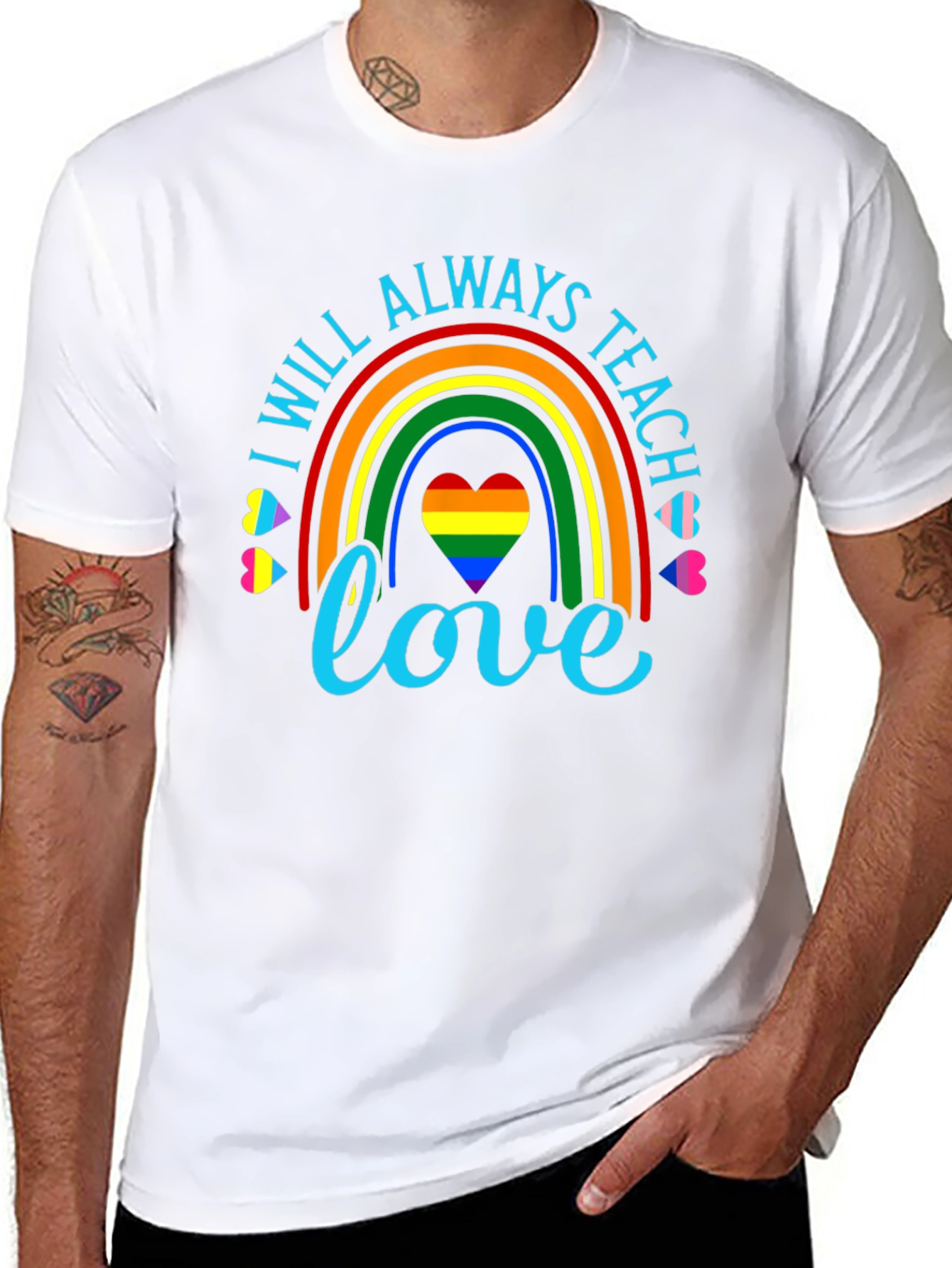 I Will Always Teach Love Rainbow Graphic Tee