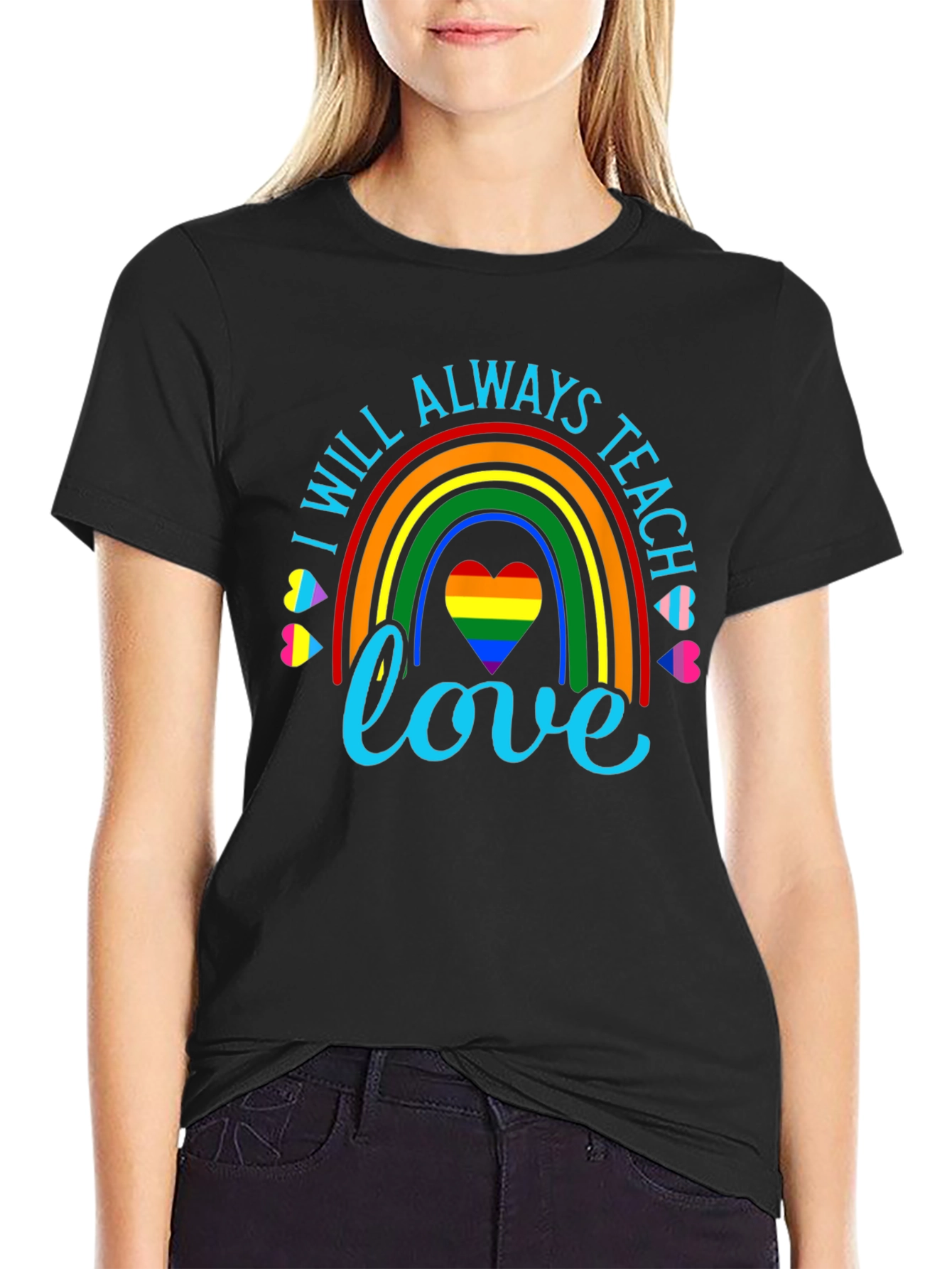 I Will Always Teach Love Rainbow Graphic Tee
