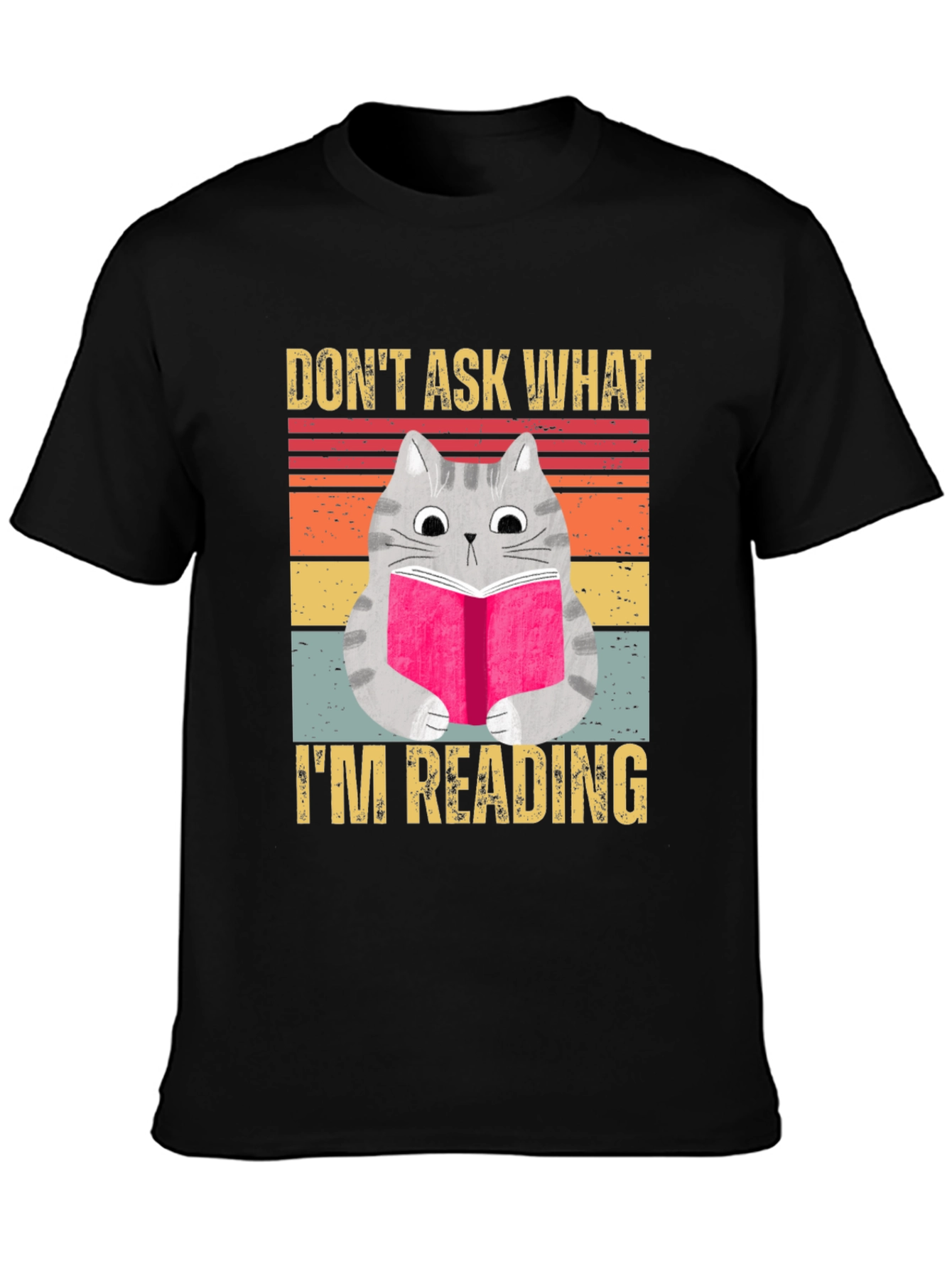 Dont Ask What Im Reading T-Shirt