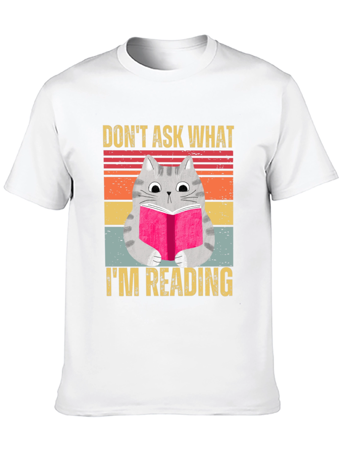 Dont Ask What Im Reading T-Shirt