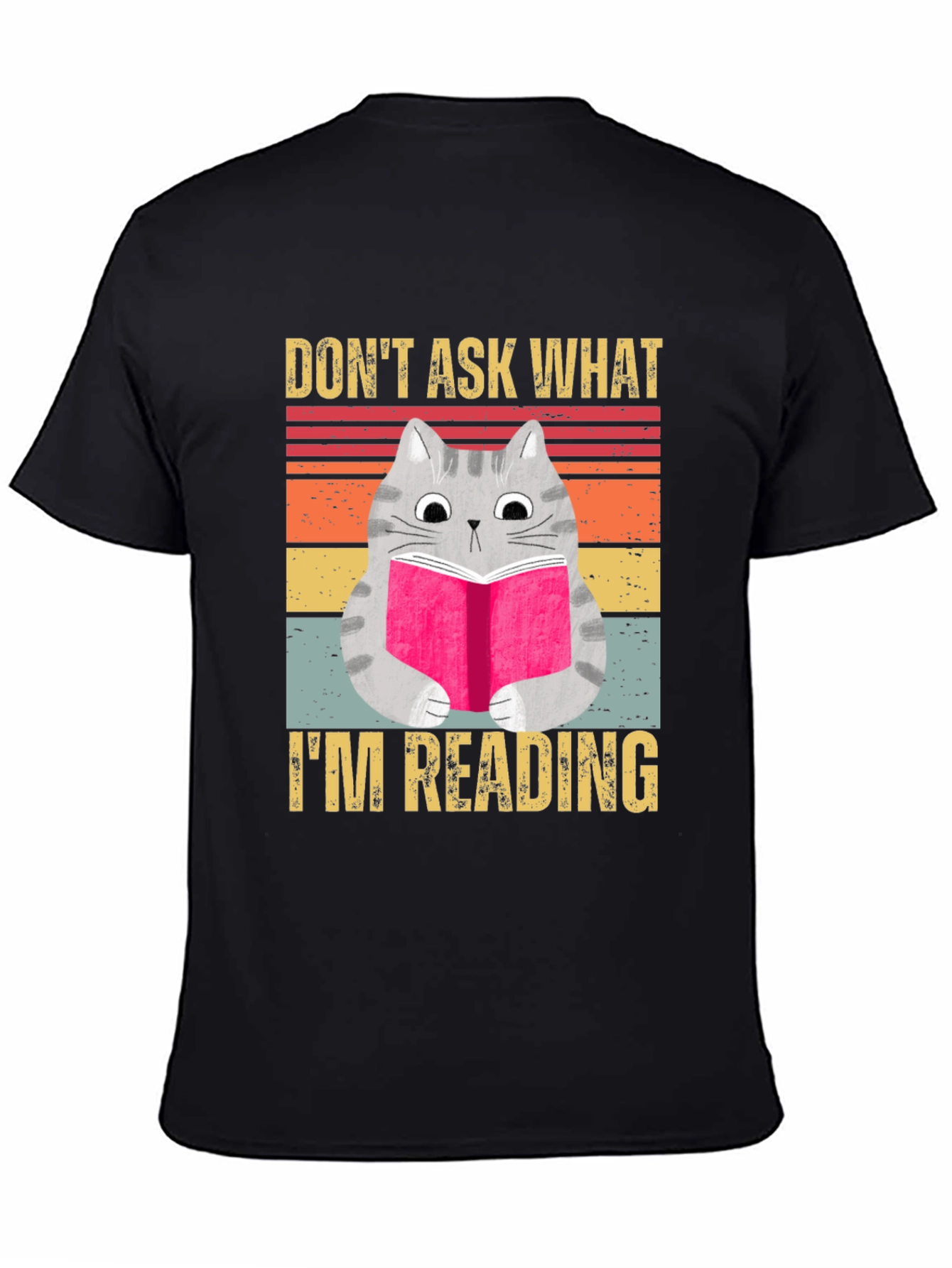 Dont Ask What Im Reading T-Shirt