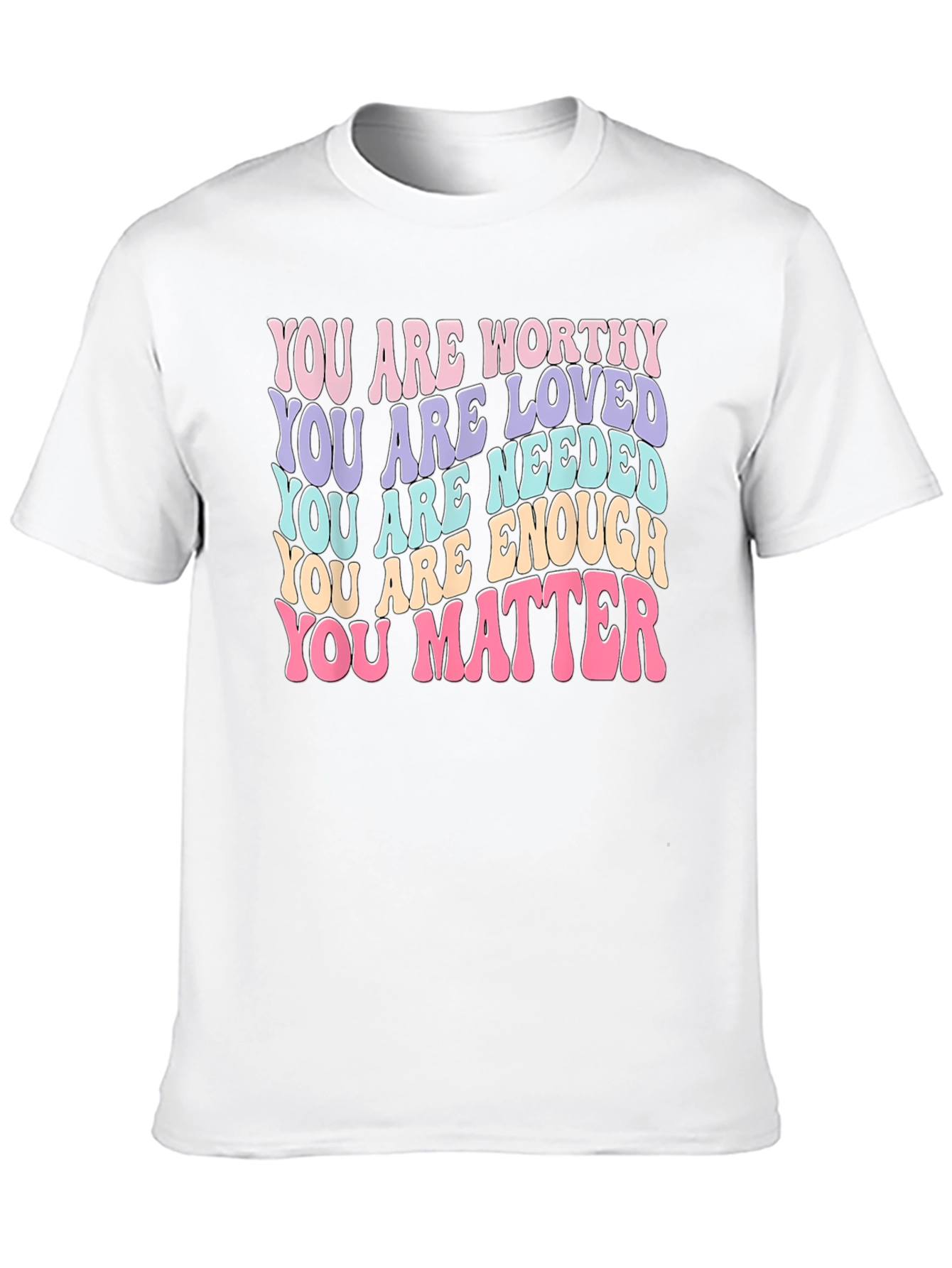 Positive Affirmations T-Shirt - You Matter