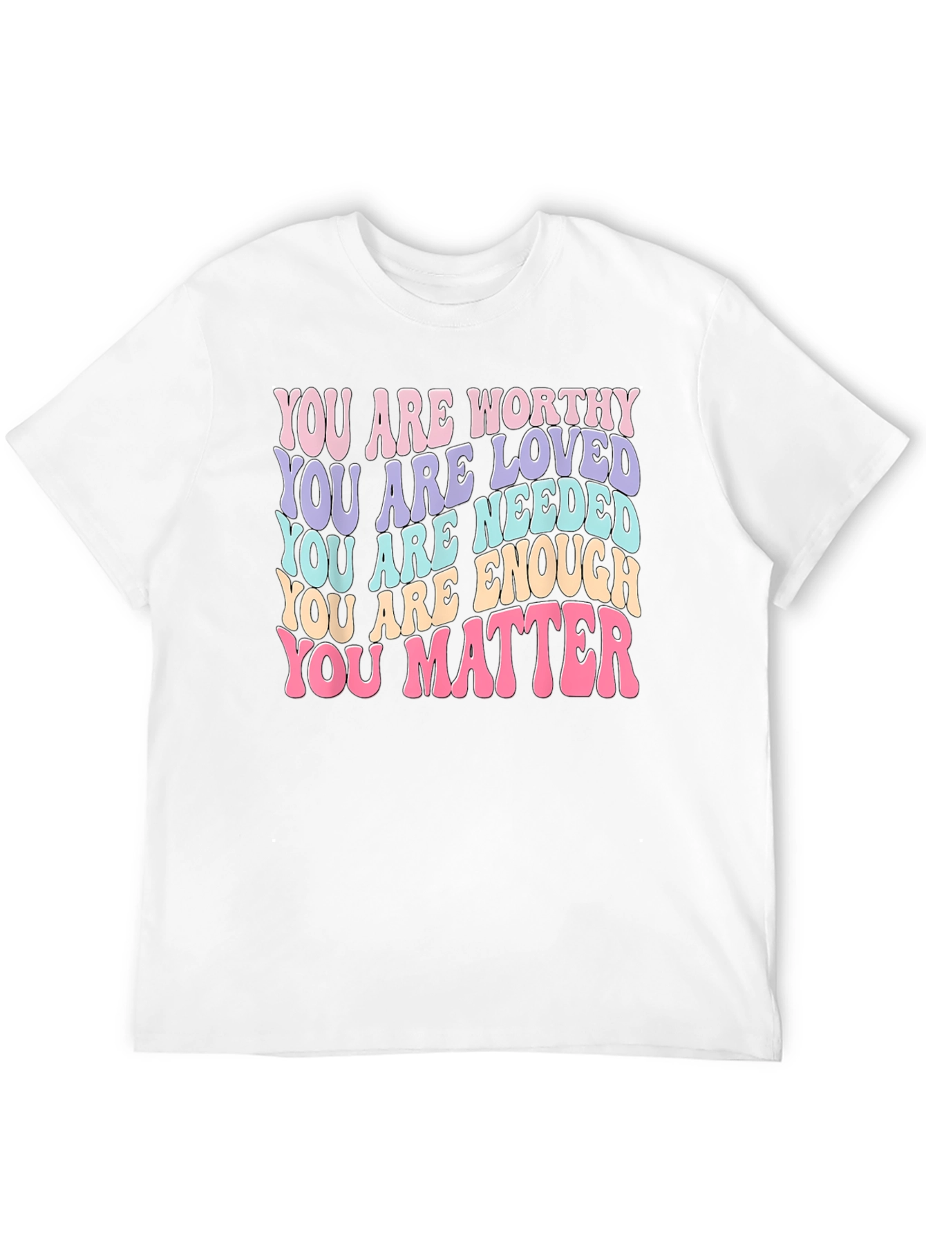 Positive Affirmations T-Shirt - You Matter