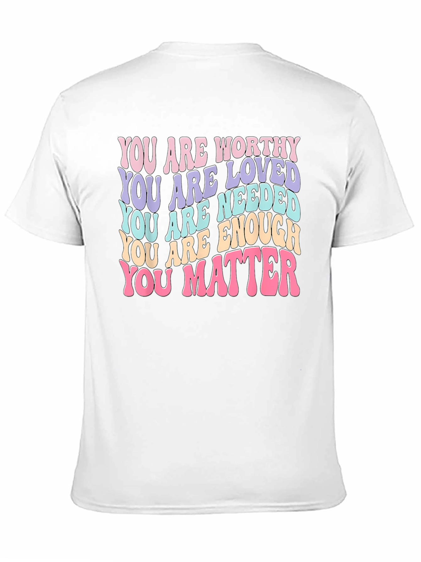 Positive Affirmations T-Shirt - You Matter
