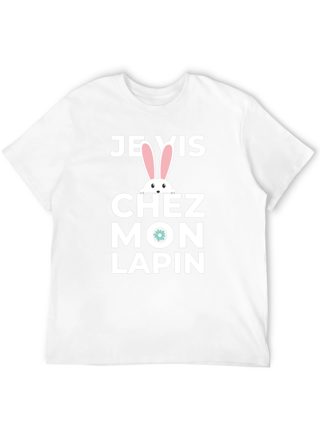 Je Vis Chez Mon Lapin T-Shirt