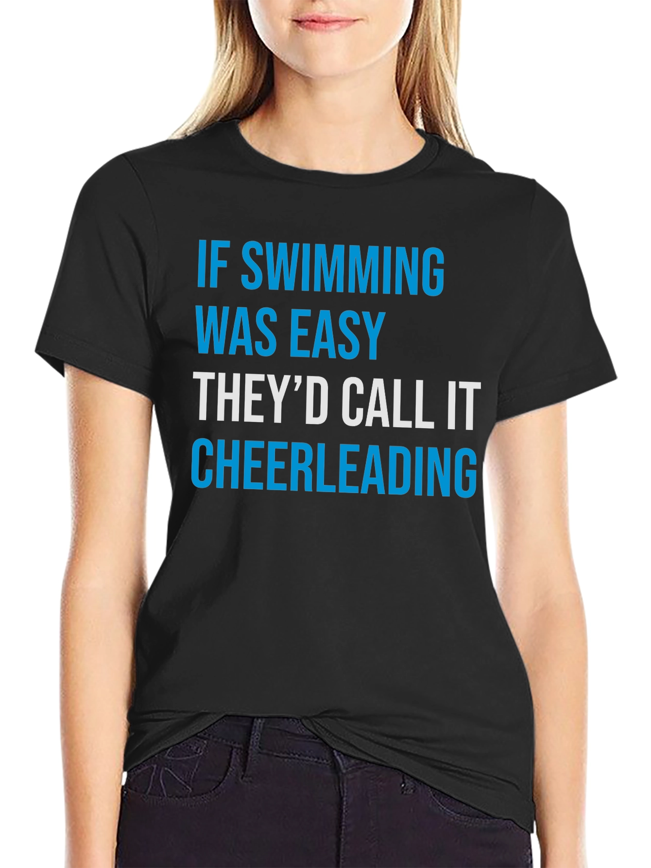 Funny Swimming T-Shirt: If Swimming Was Easy...