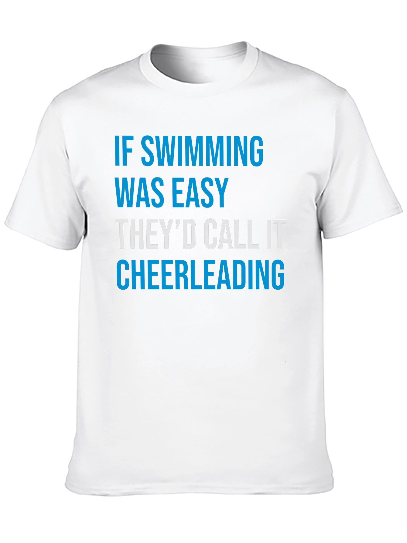 Funny Swimming T-Shirt: If Swimming Was Easy...