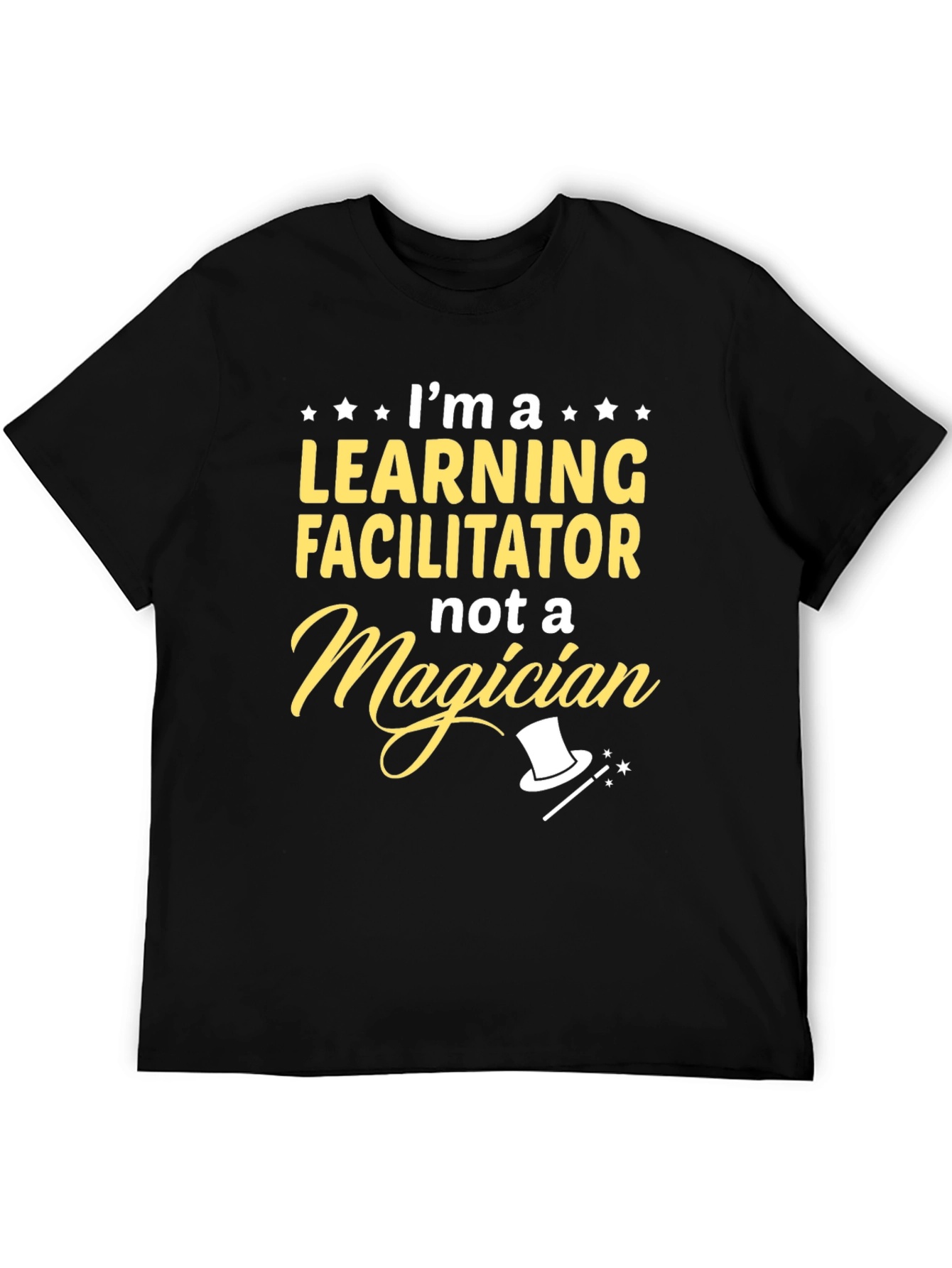 Learning Facilitator T-Shirt - Not a Magician