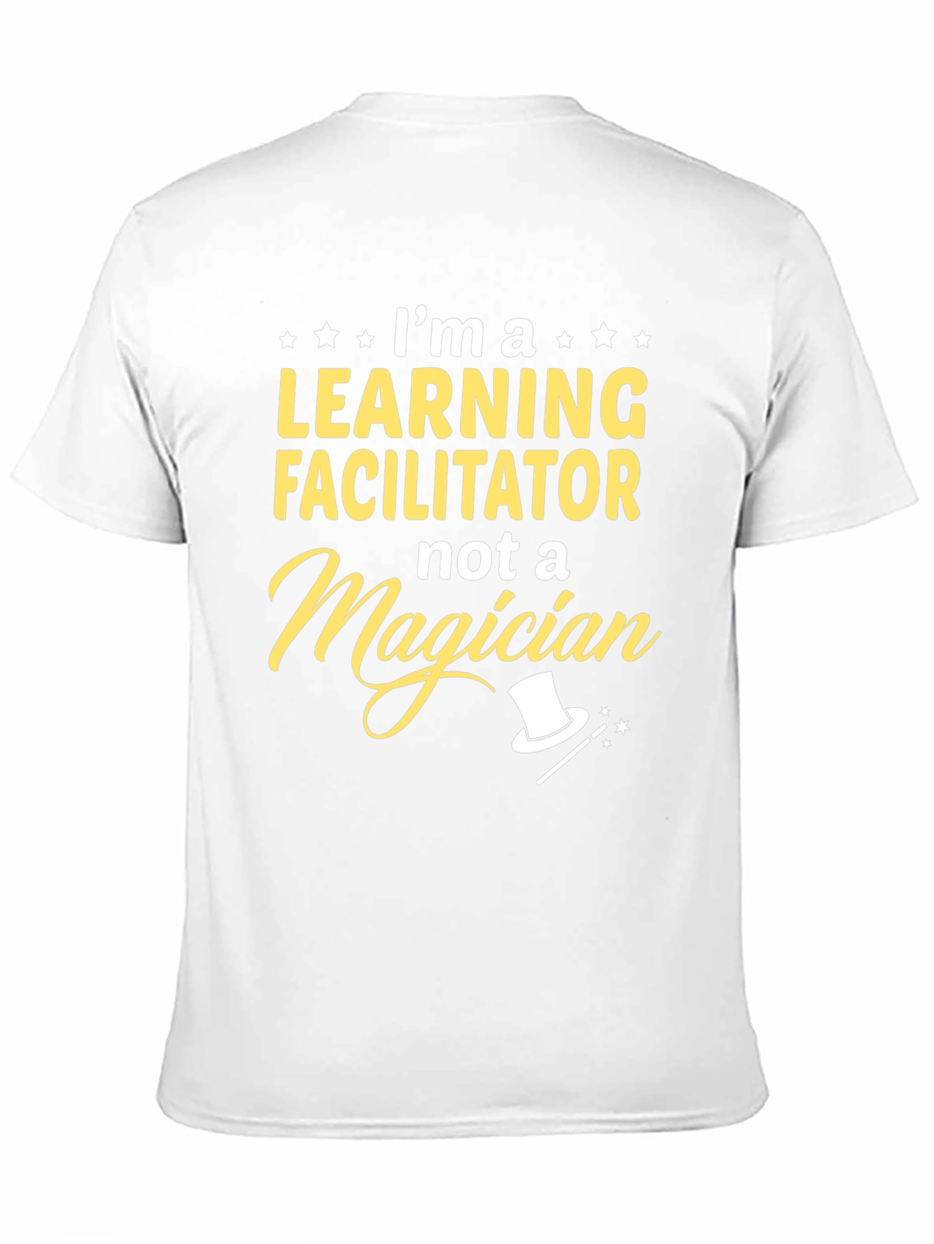 Learning Facilitator T-Shirt - Not a Magician
