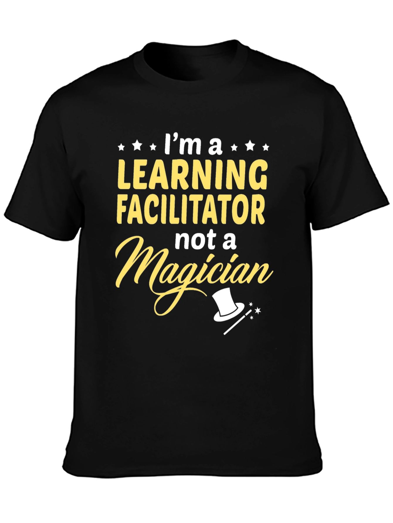 Learning Facilitator T-Shirt - Not a Magician