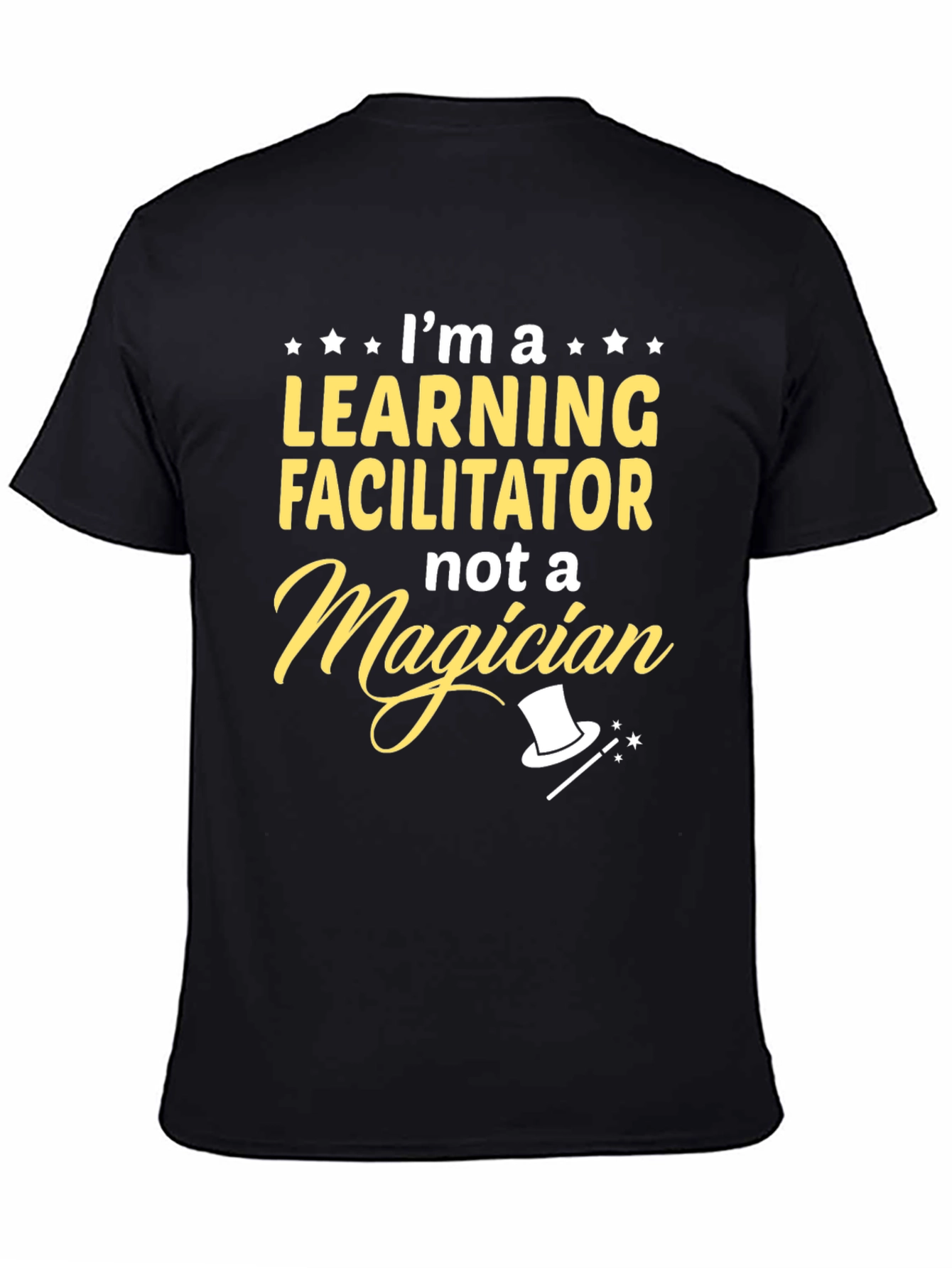 Learning Facilitator T-Shirt - Not a Magician