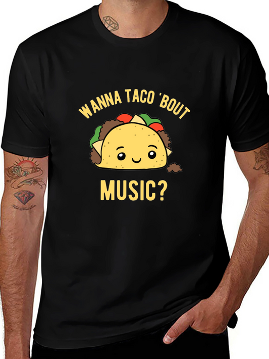 Wanna Taco Bout Music? Graphic T-Shirt