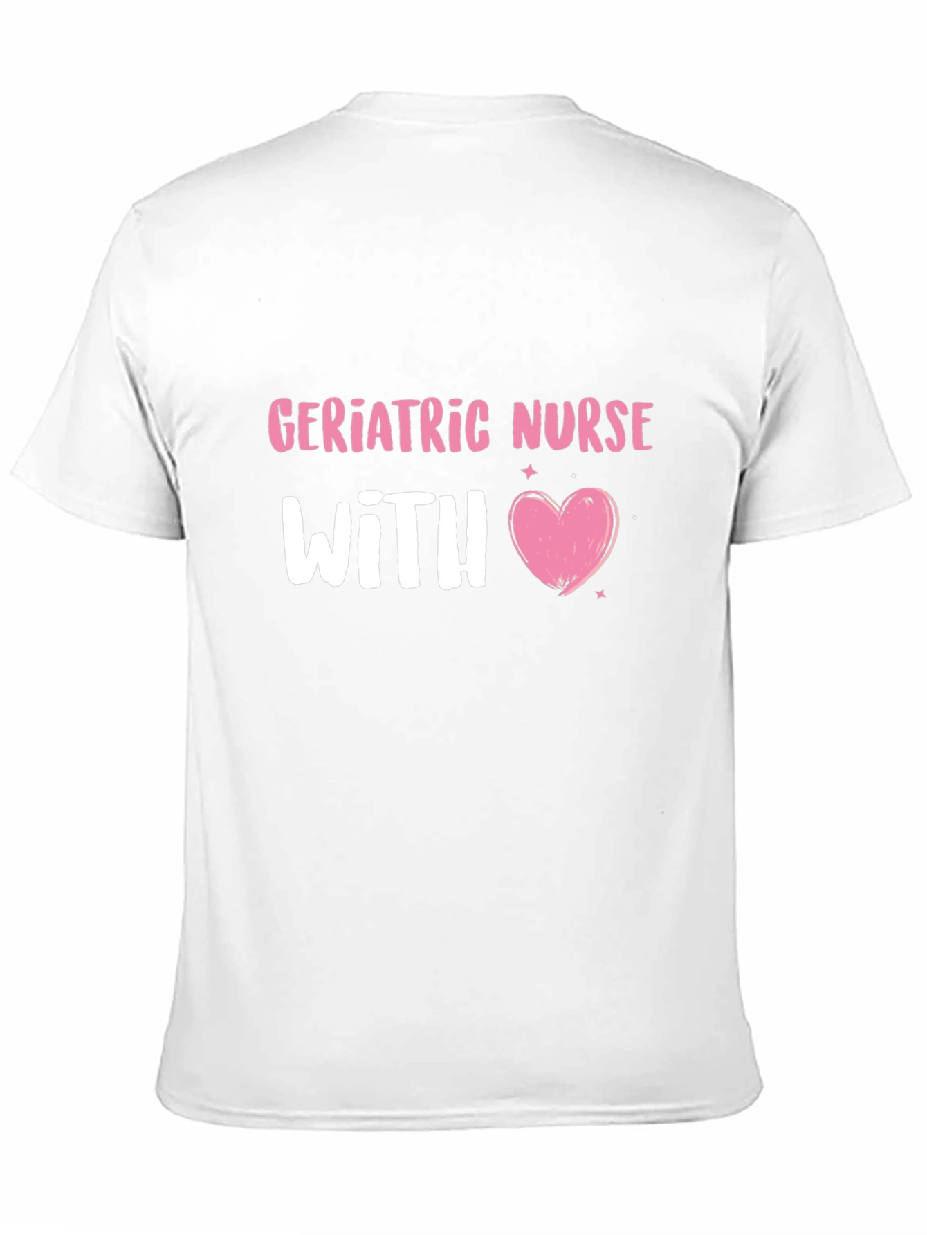Geriatric Nurse With Heart T-Shirt