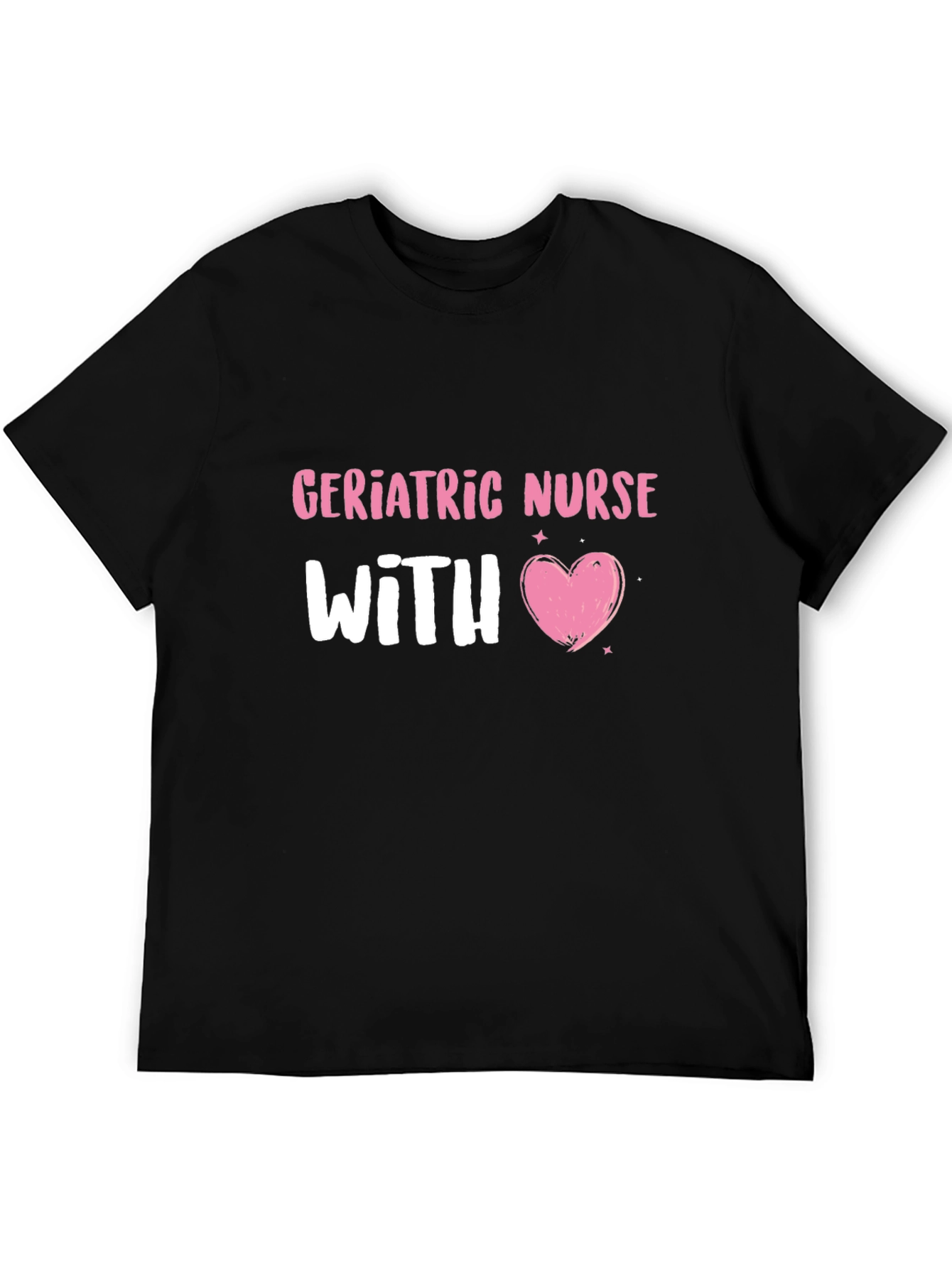 Geriatric Nurse With Heart T-Shirt