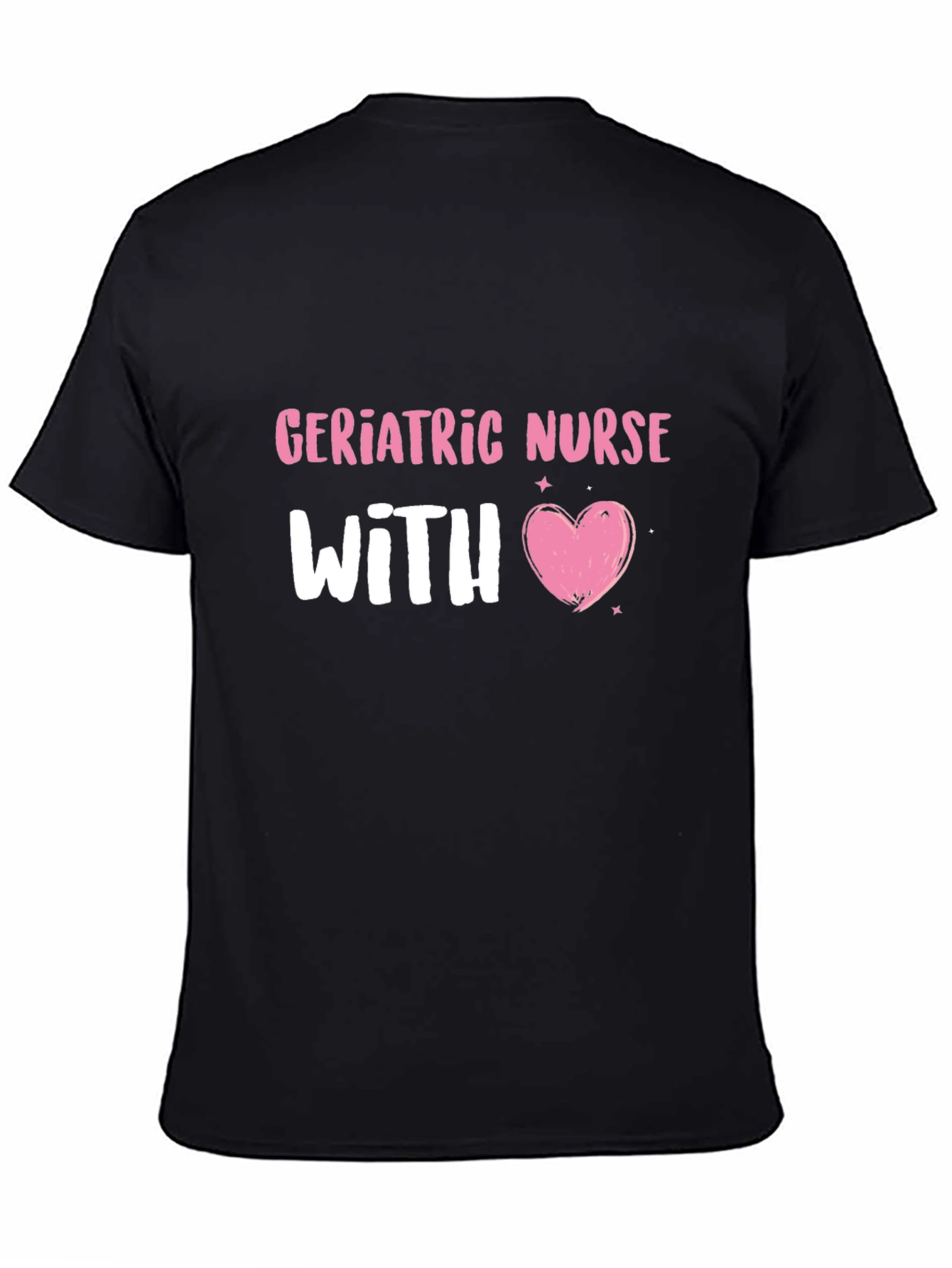 Geriatric Nurse With Heart T-Shirt