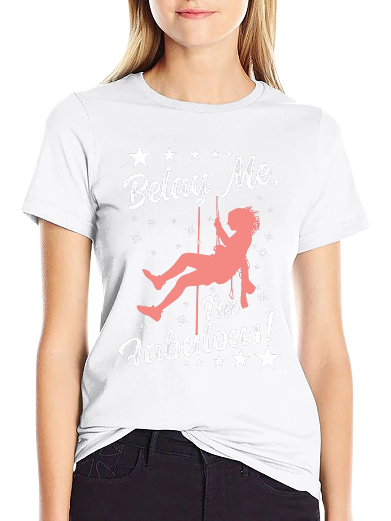 Belay Me Im Fabulous Rock Climbing T-Shirt