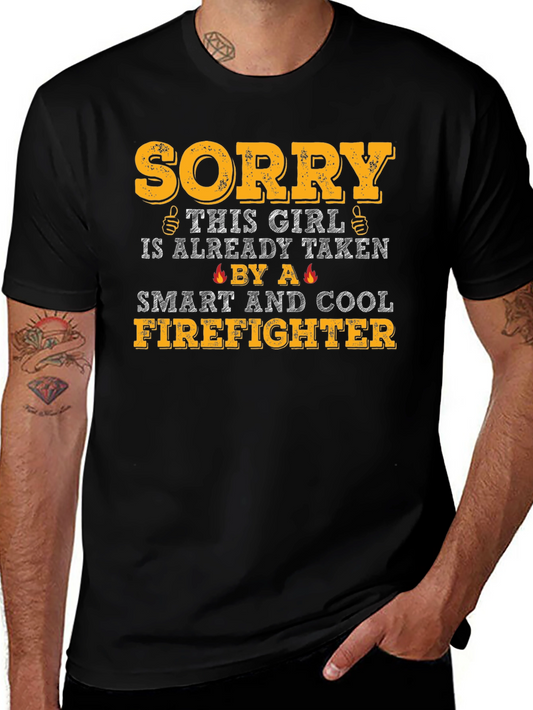 Sorry Girl Taken Firefighter T-Shirt