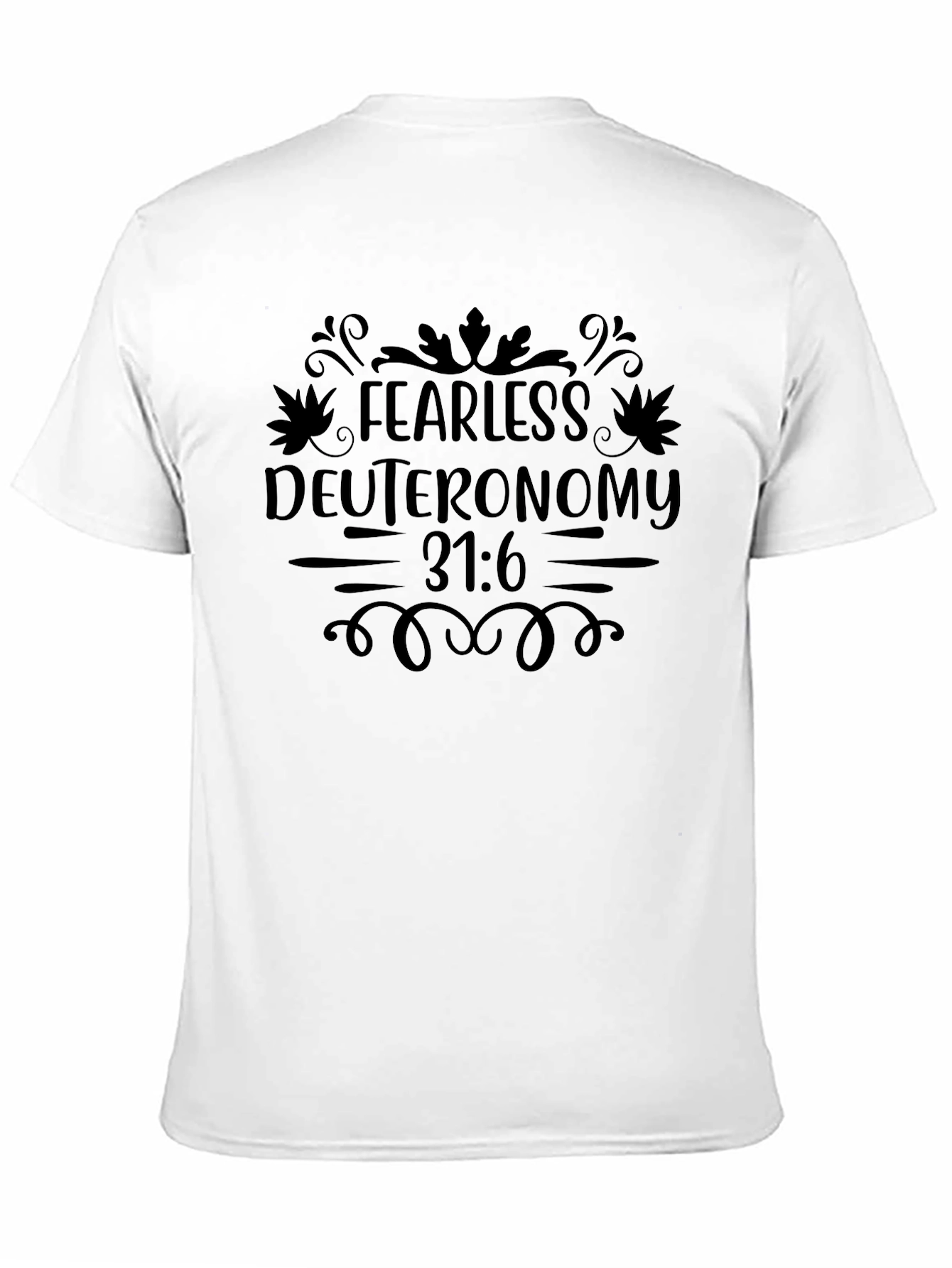 Fearless Deuteronomy 31:6 Graphic Tee