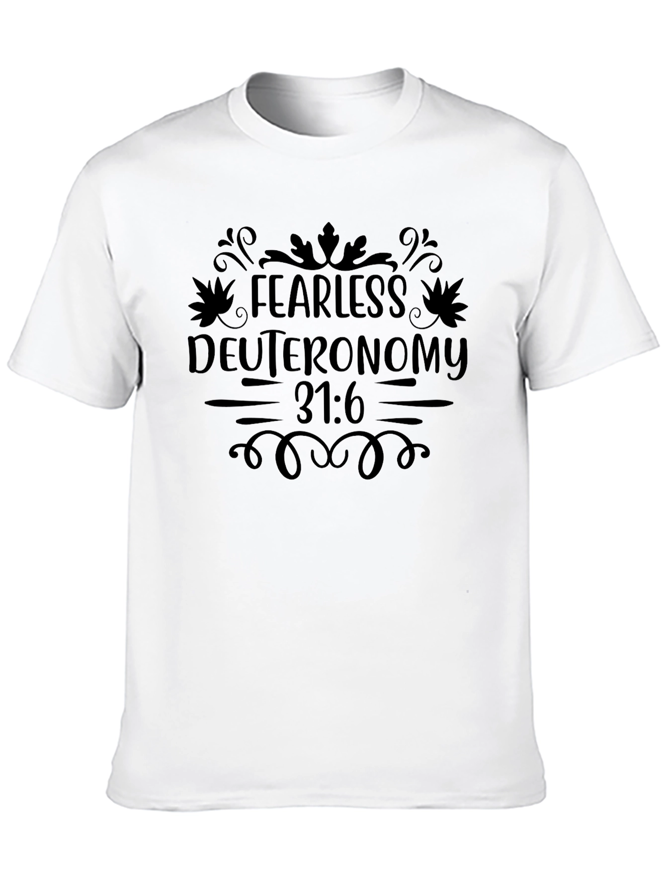 Fearless Deuteronomy 31:6 Graphic Tee