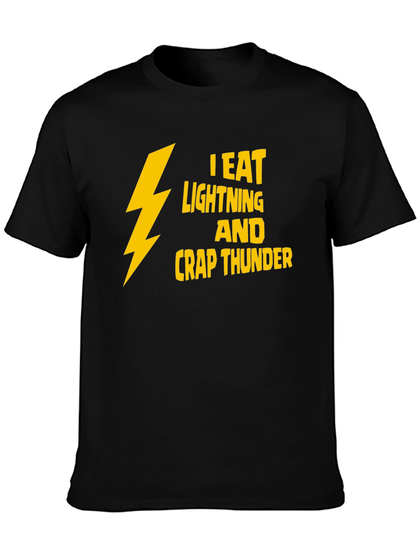 I Eat Lightning Crap Thunder T-Shirt