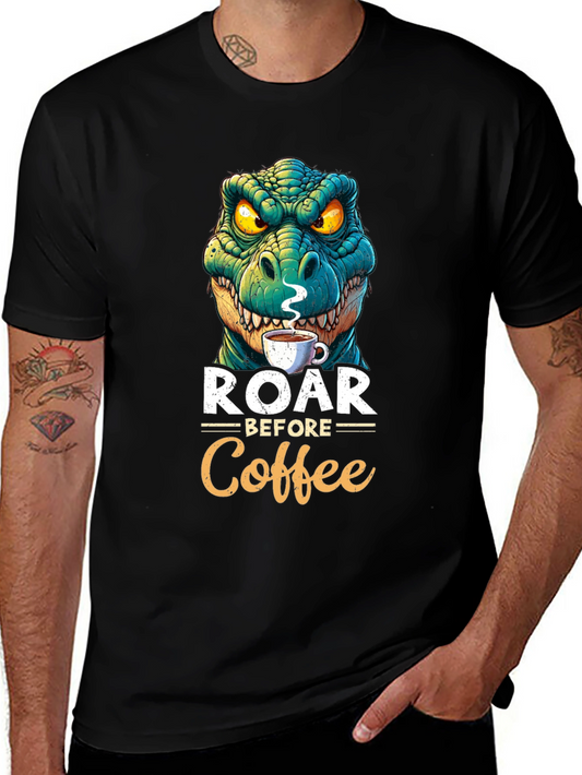 Roar Before Coffee T-Shirt - Dinosaur Coffee Lover Tee