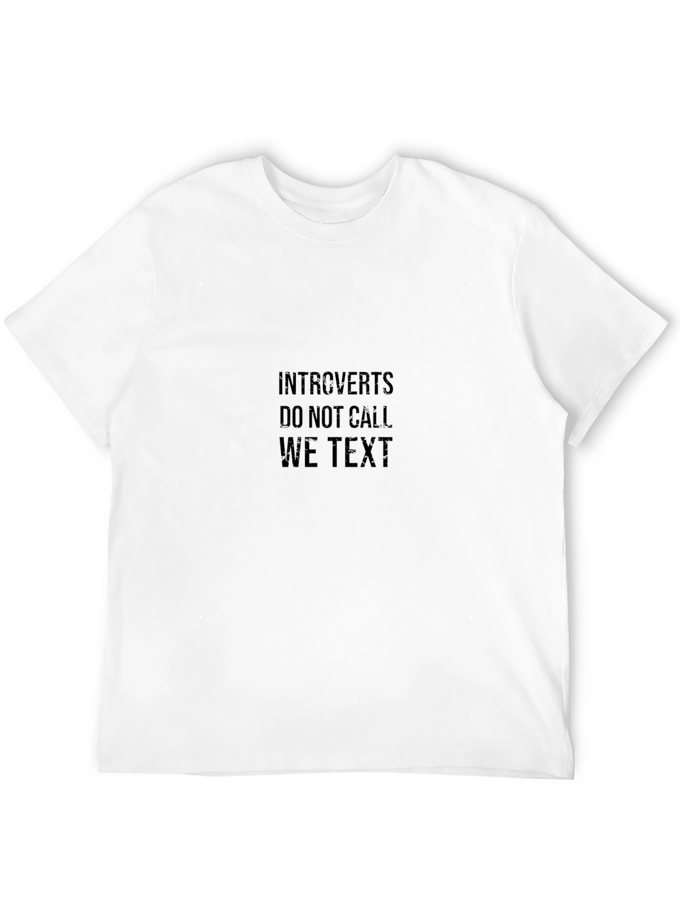 Introverts Do Not Call We Text Graphic Tee