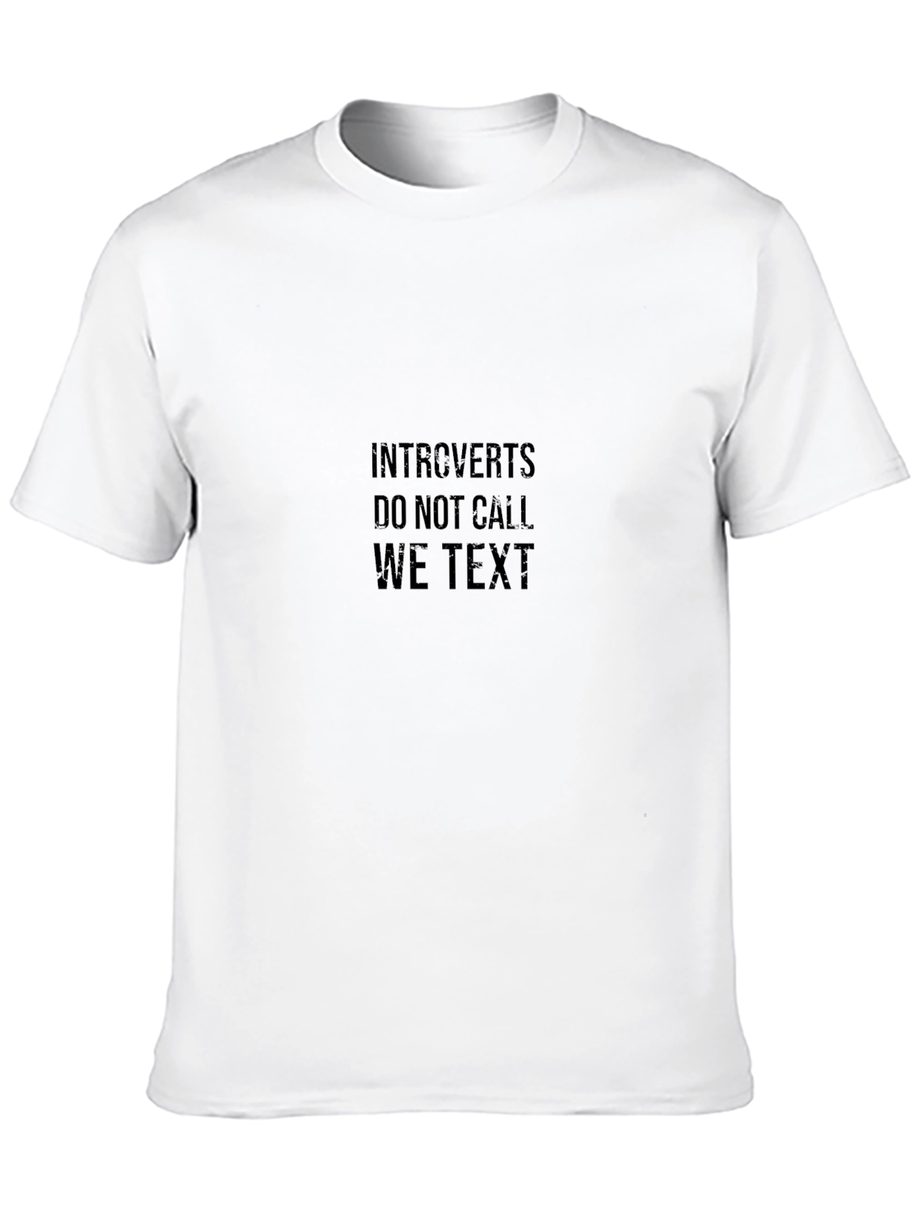 Introverts Do Not Call We Text Graphic Tee