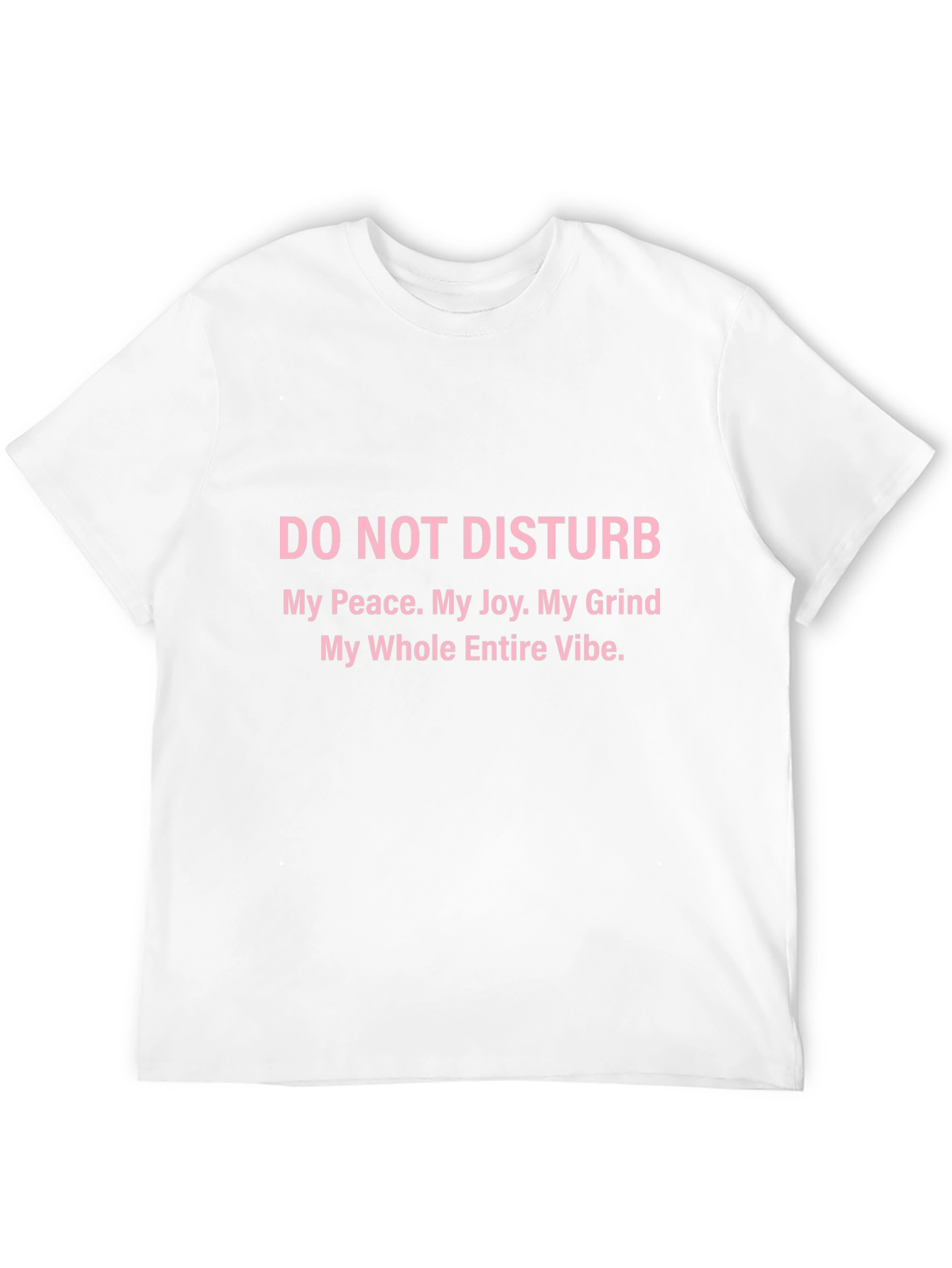 Do Not Disturb T-Shirt - Peace Joy Grind