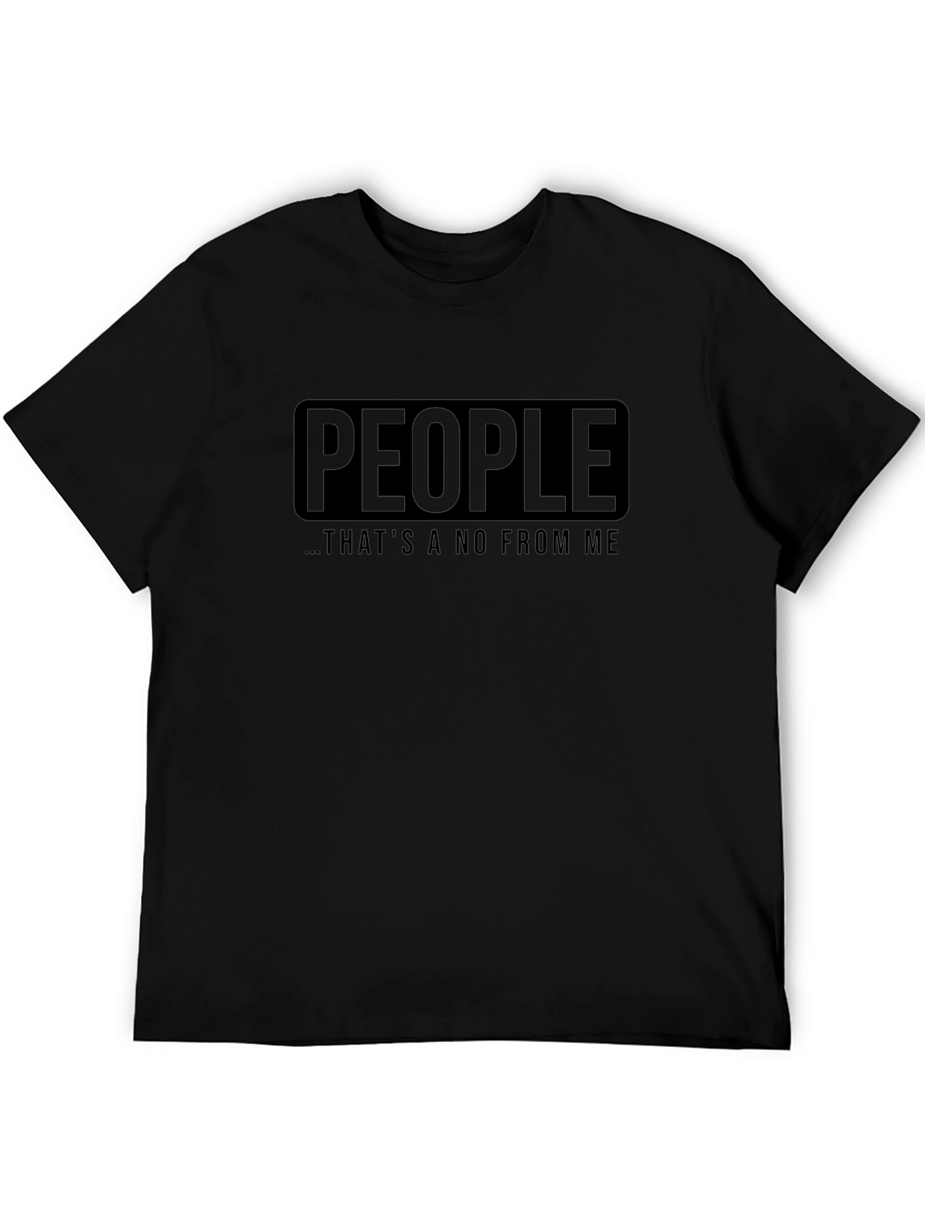 People Thats a No From Me Black T-Shirt