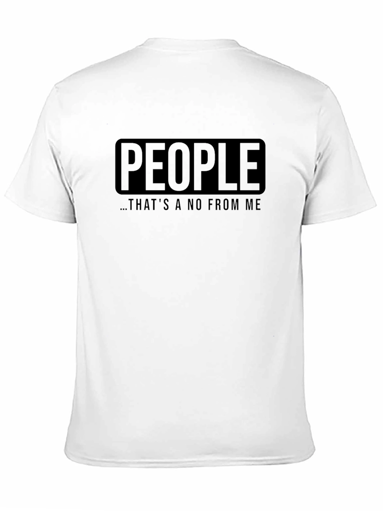 People Thats a No From Me Black T-Shirt