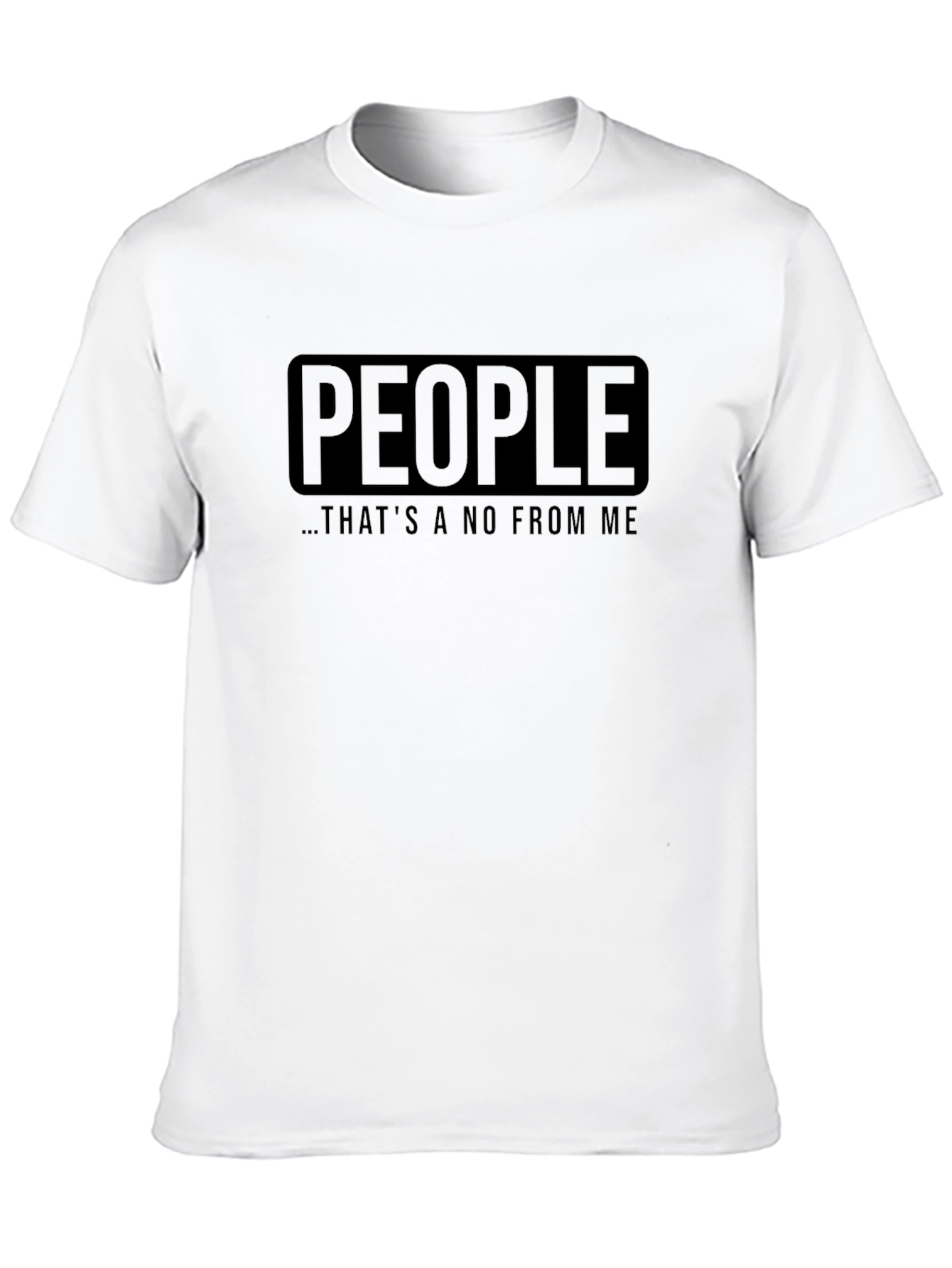 People Thats a No From Me Black T-Shirt