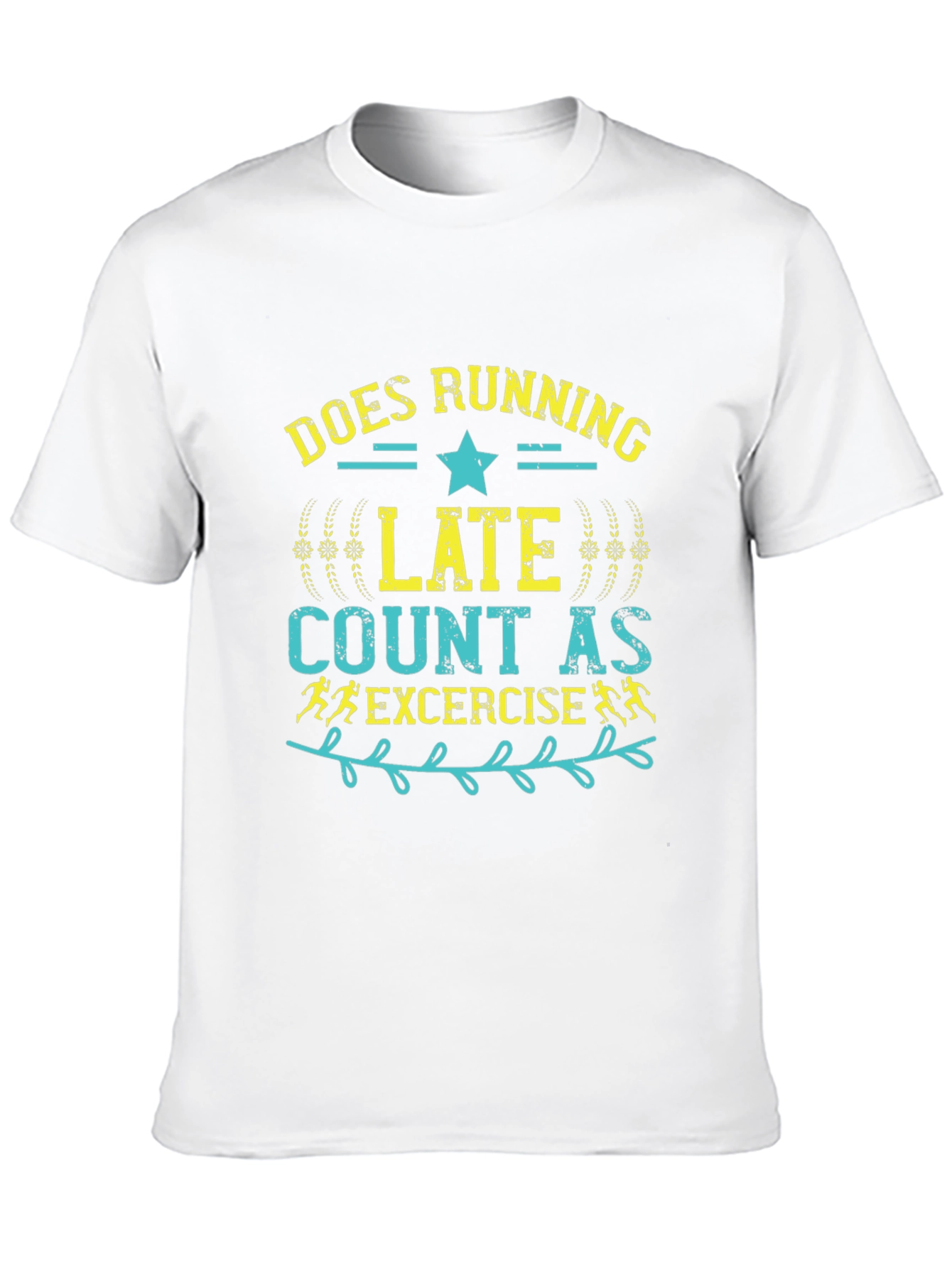 Does Running Late Count As Exercise Graphic Tee