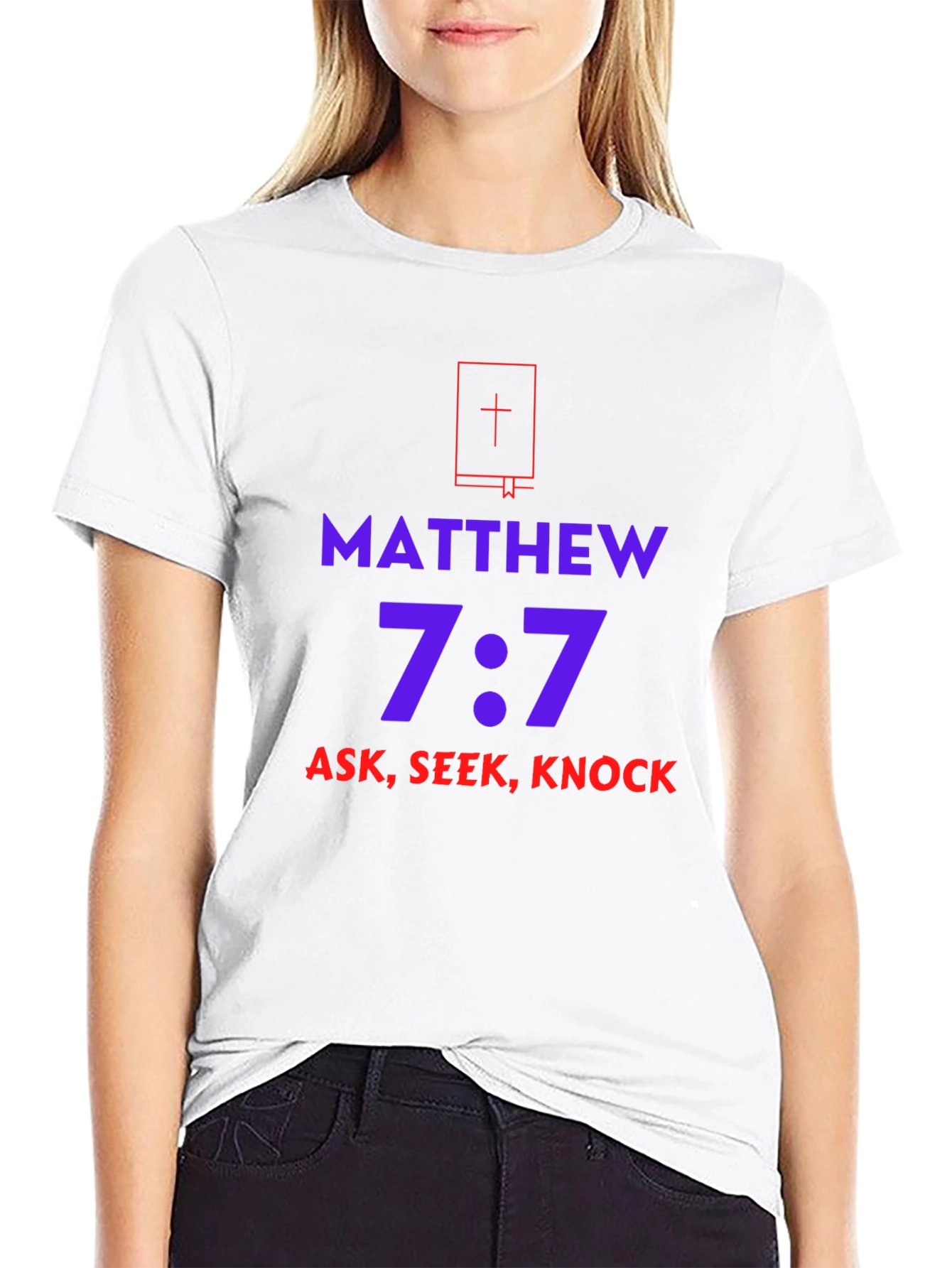Matthew 7:7 Ask Seek Knock T-Shirt