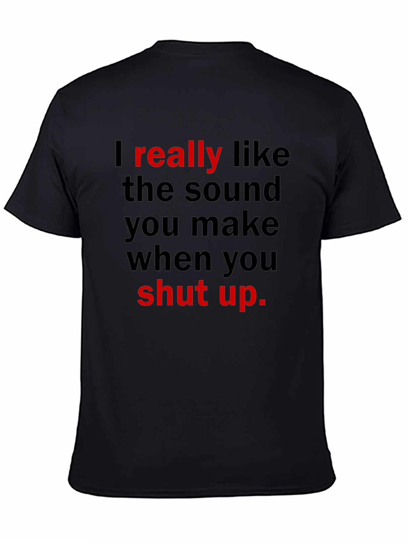 Funny Graphic Tee - I Really Like the Sound