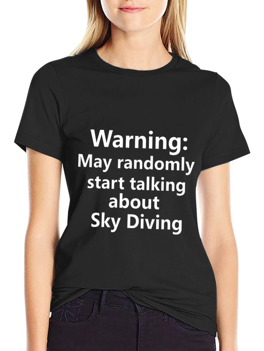 Sky Diving Warning T-Shirt - Random Talking Tee