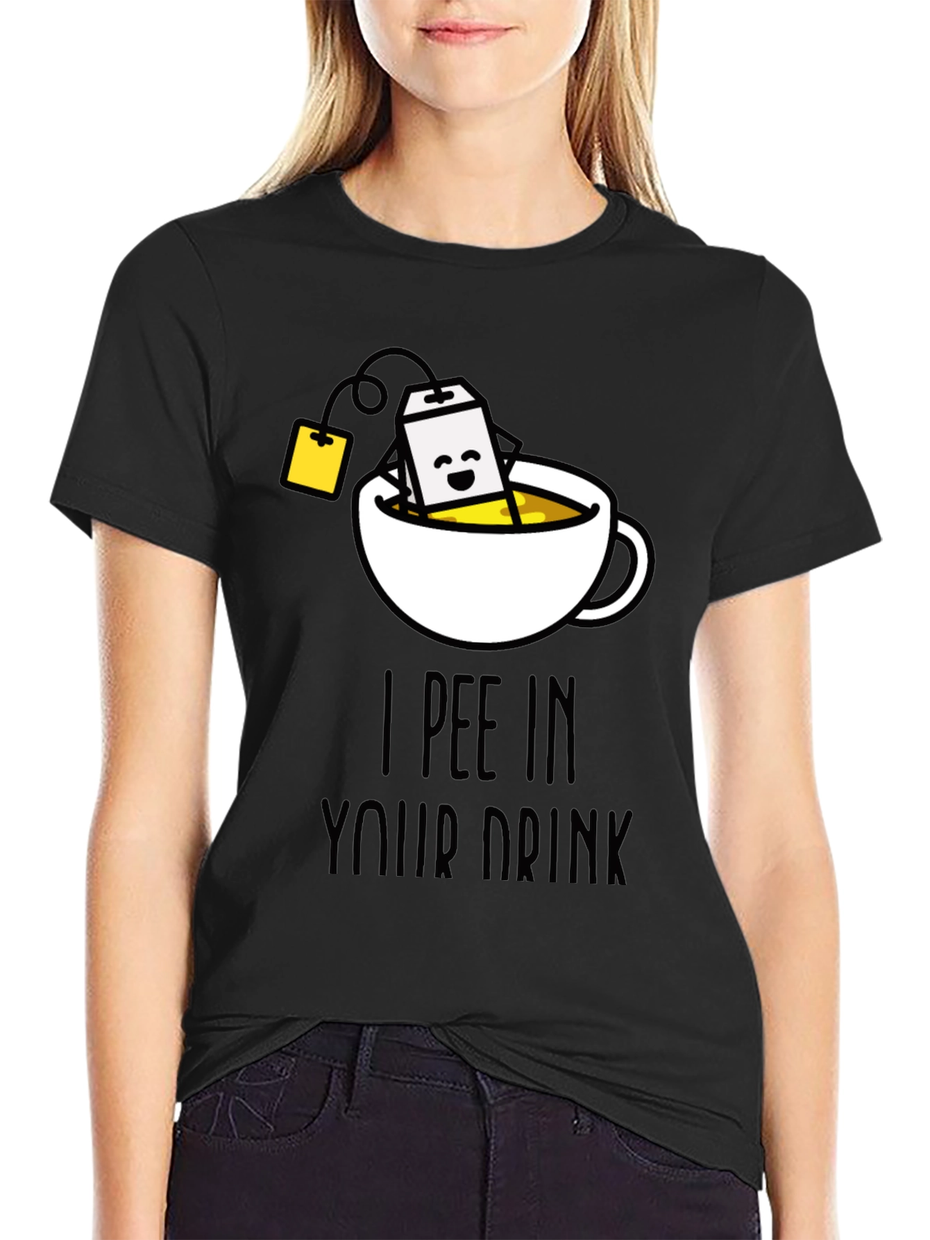 I Pee In Your Drink Funny Tea T-Shirt