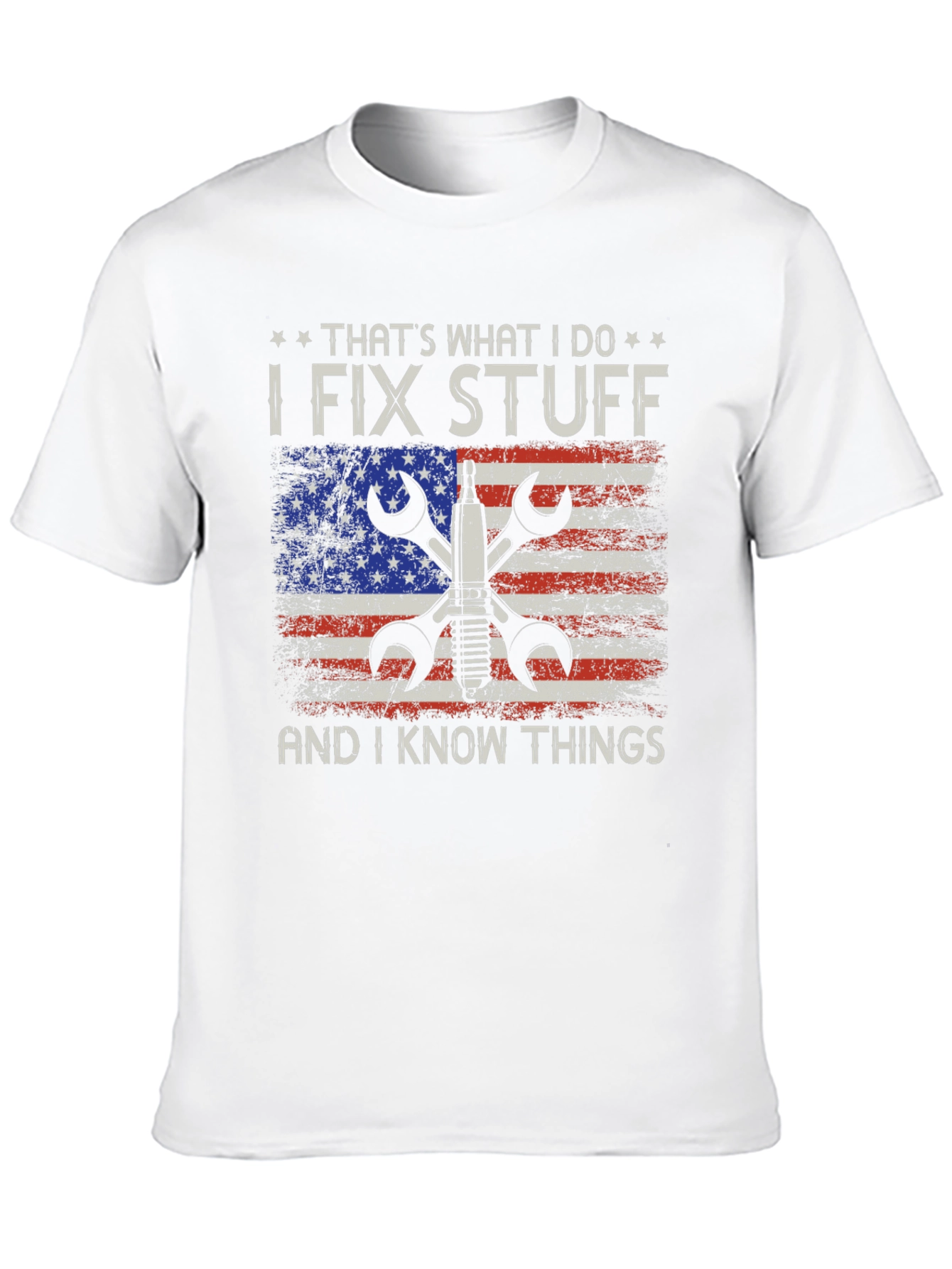 I Fix Stuff and I Know Things T-Shirt