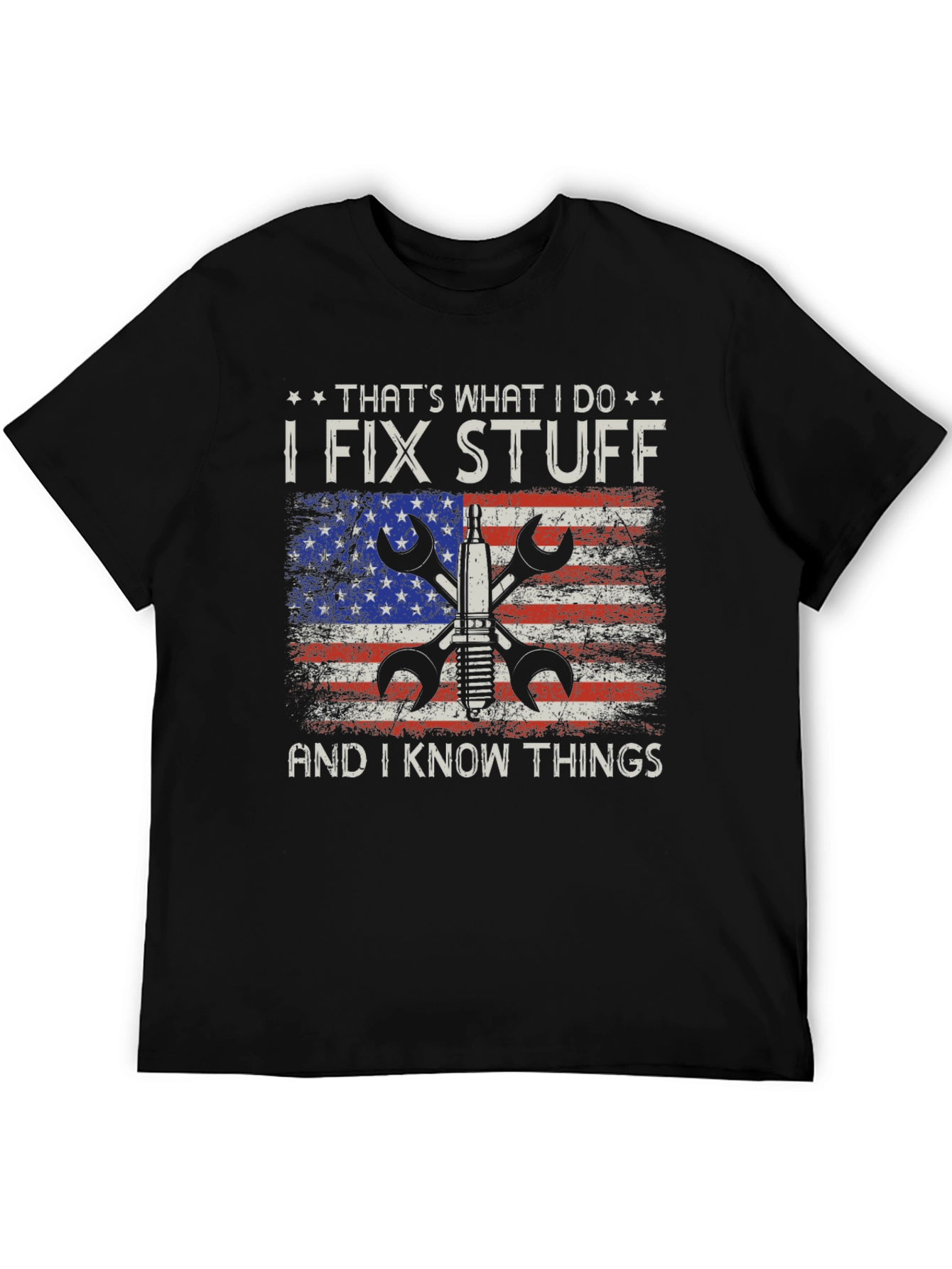 I Fix Stuff and I Know Things T-Shirt