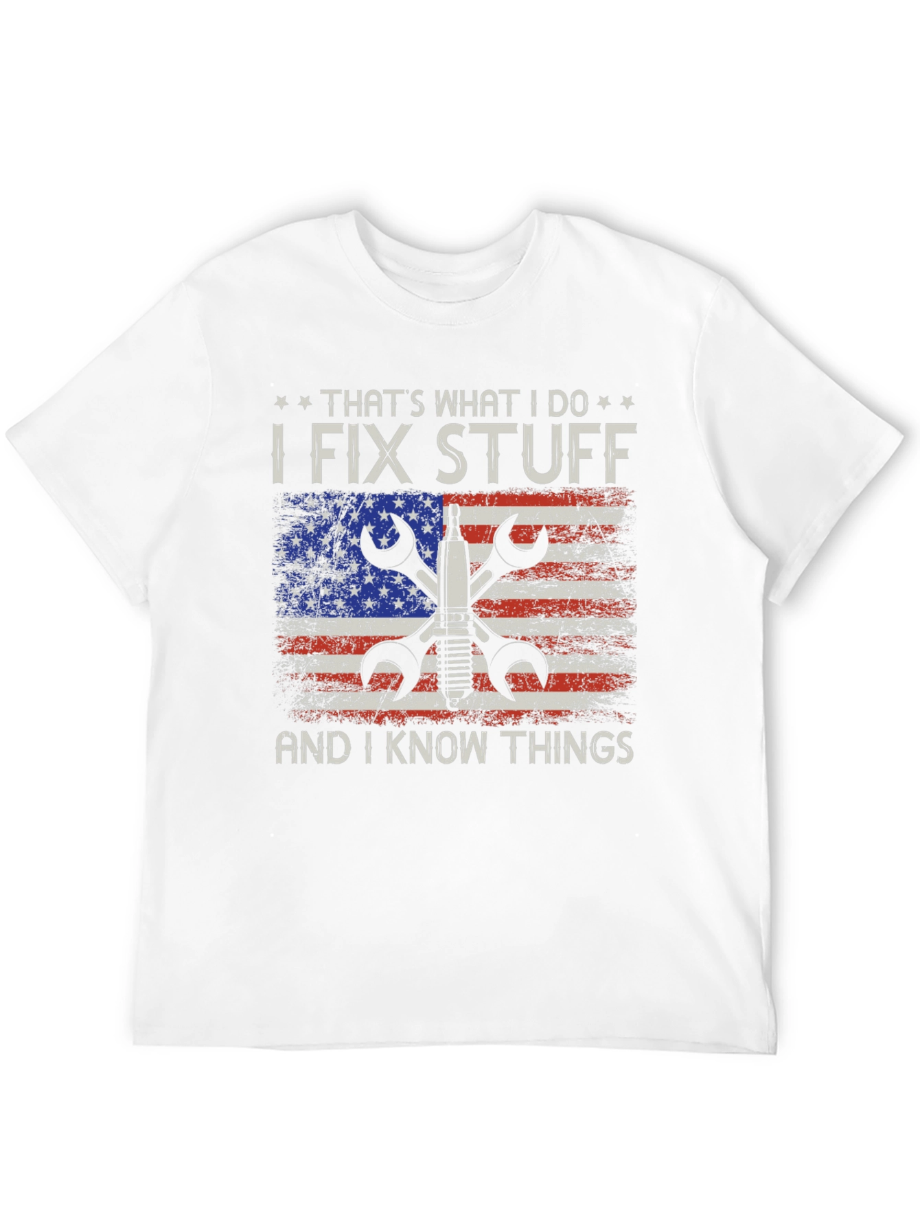 I Fix Stuff and I Know Things T-Shirt