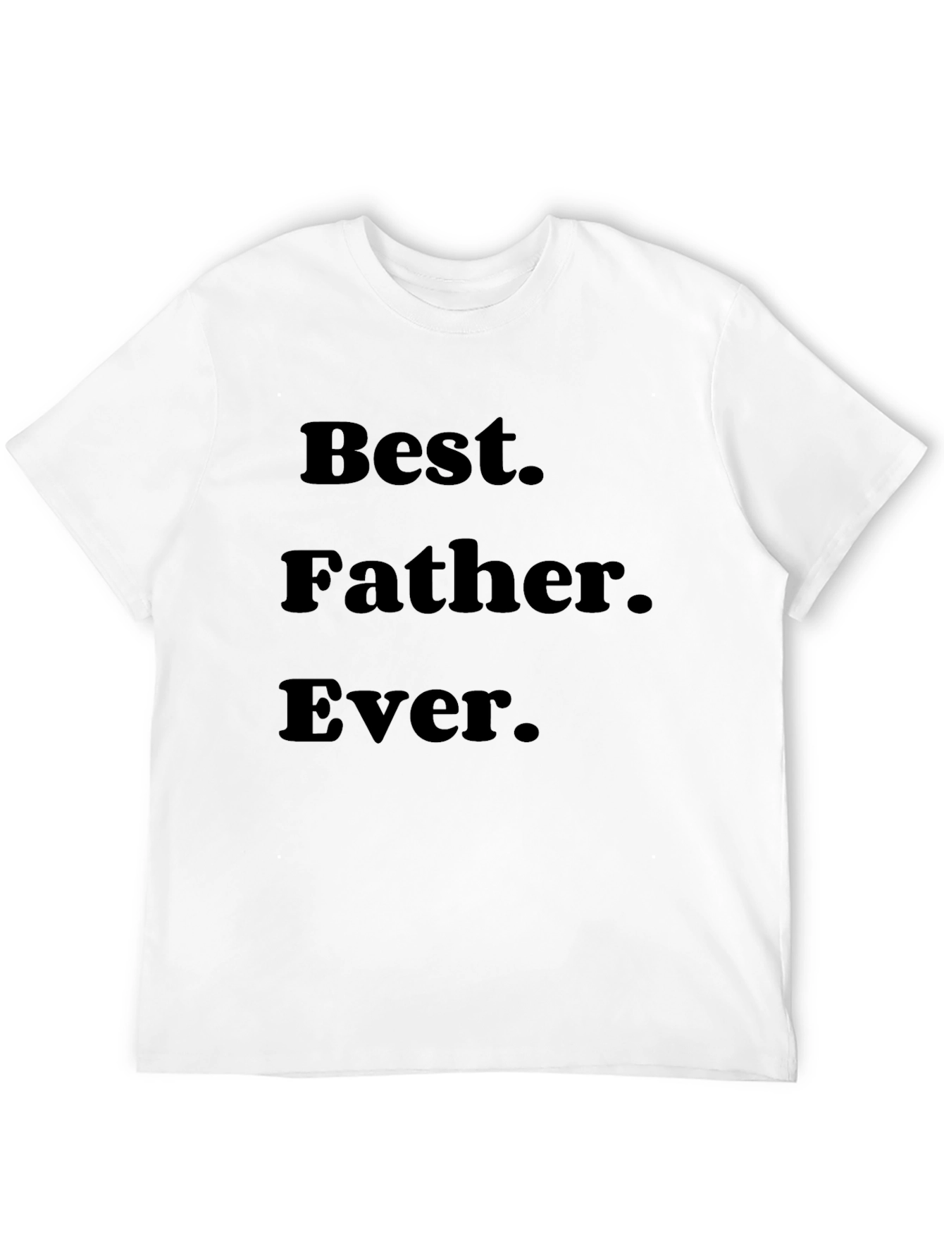 Best Father Ever T-Shirt - Black Cotton Tee
