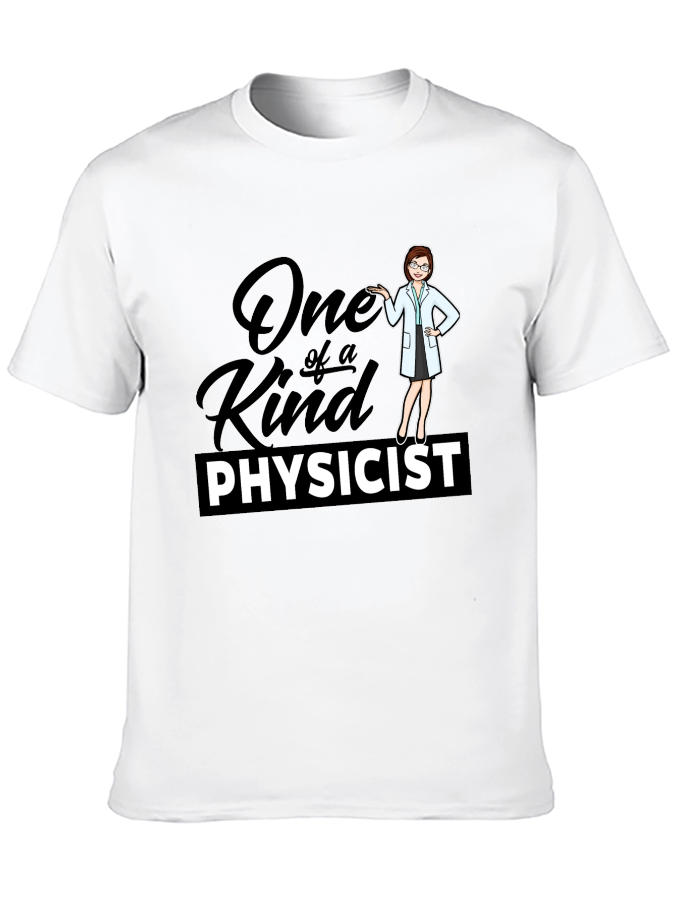 One of a Kind Physicist Black T-Shirt