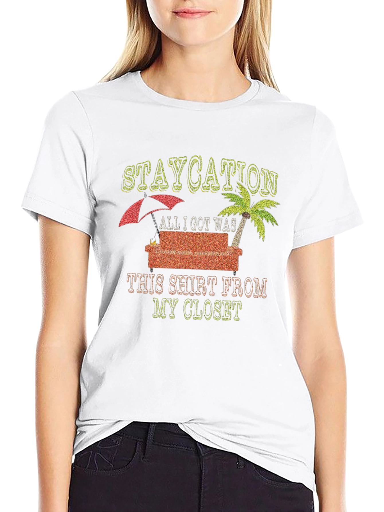 Staycation T-Shirt: Vacation from Your Closet
