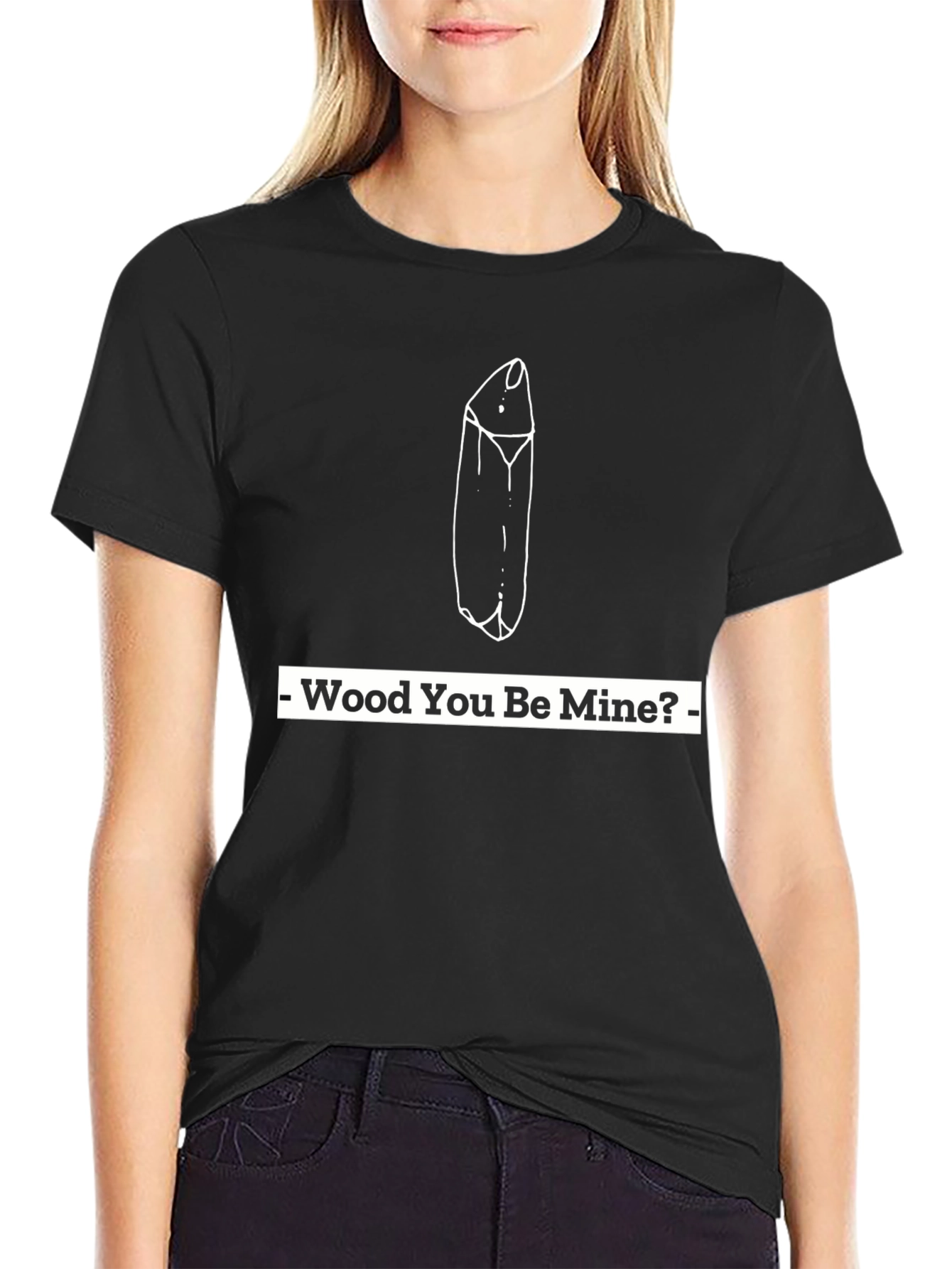 Wood You Be Mine? Graphic Tee