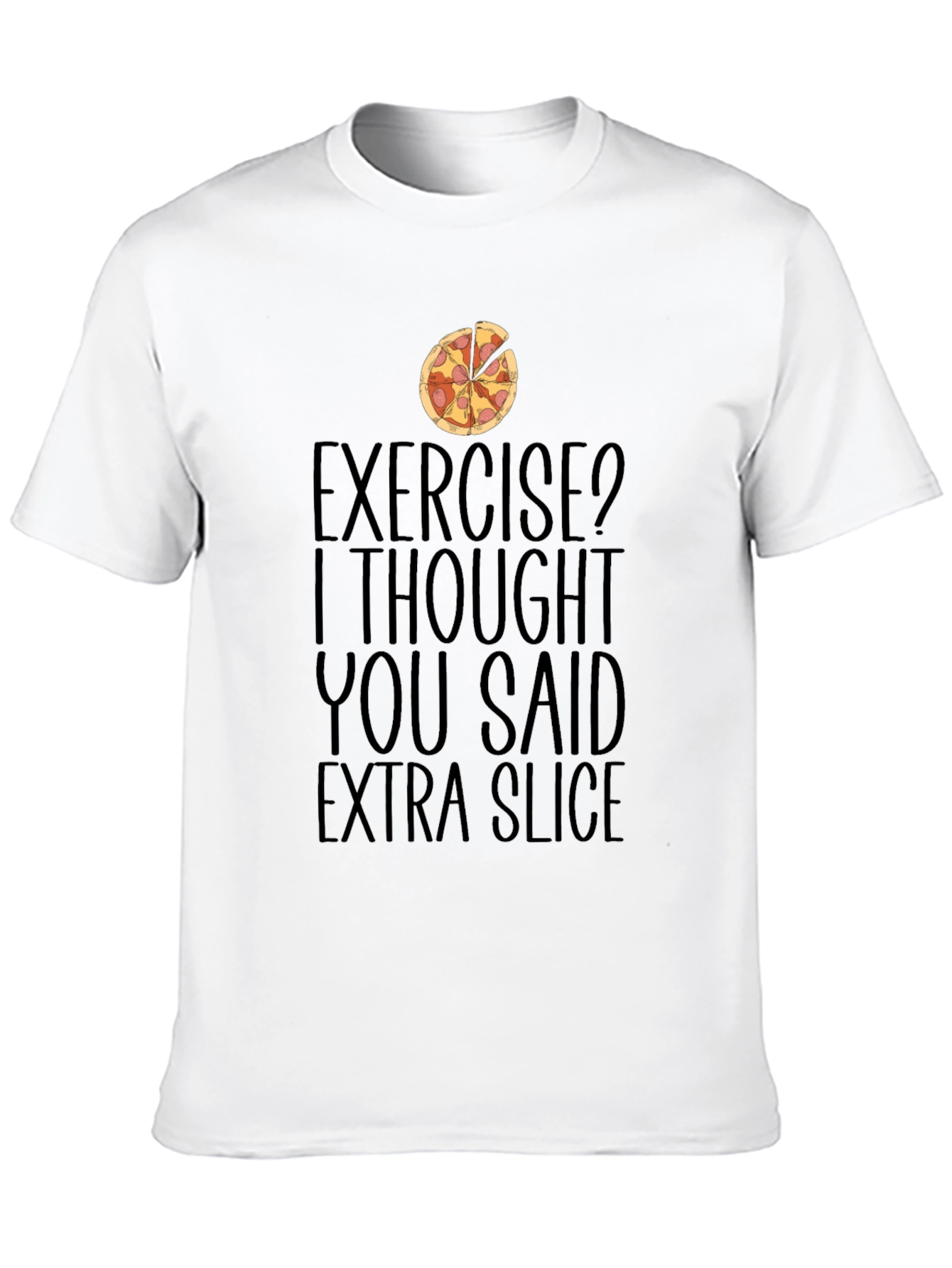 Funny Pizza Lover T-Shirt Exercise Extra Slice Joke Tee