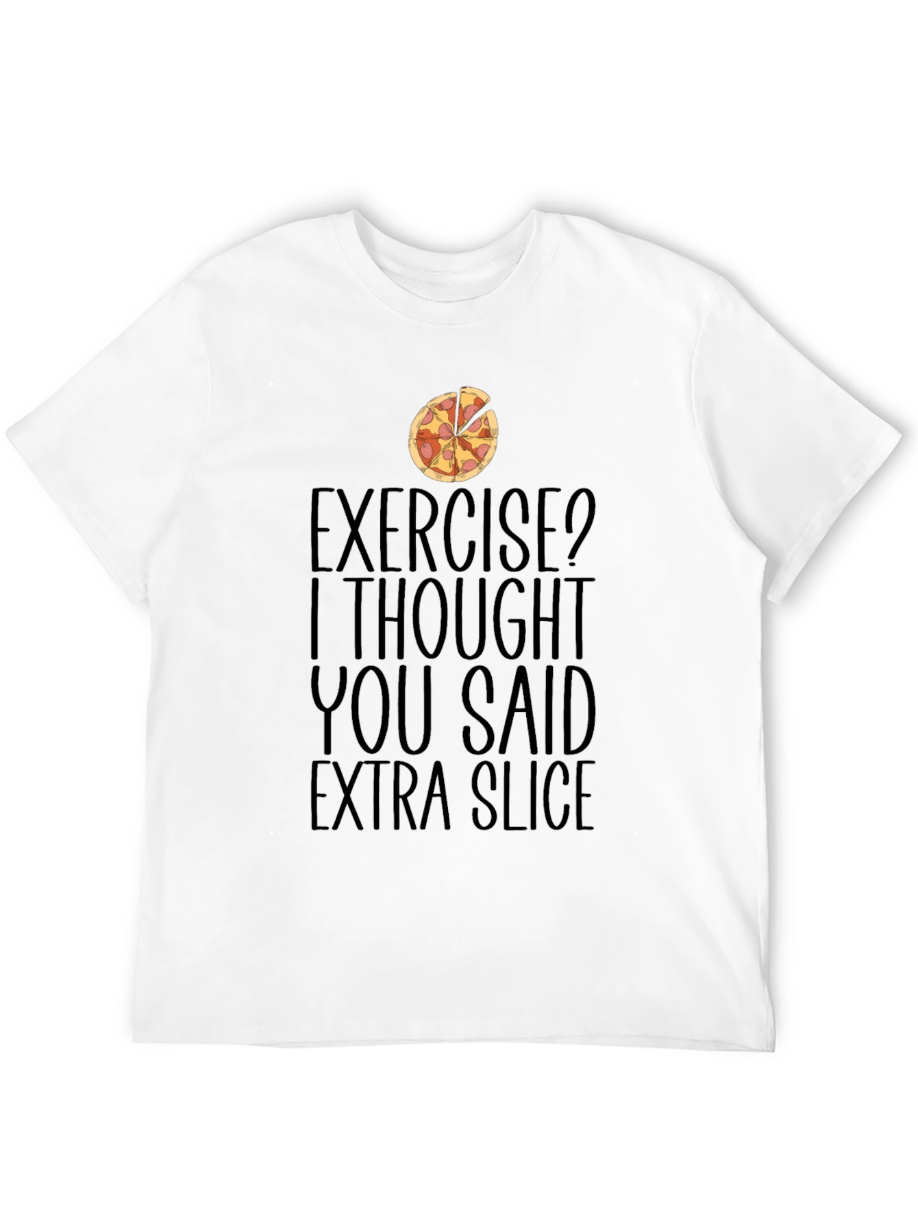 Funny Pizza Lover T-Shirt Exercise Extra Slice Joke Tee