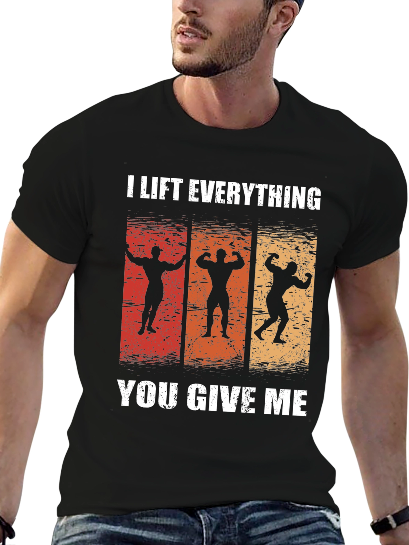 I Lift Everything T-Shirt