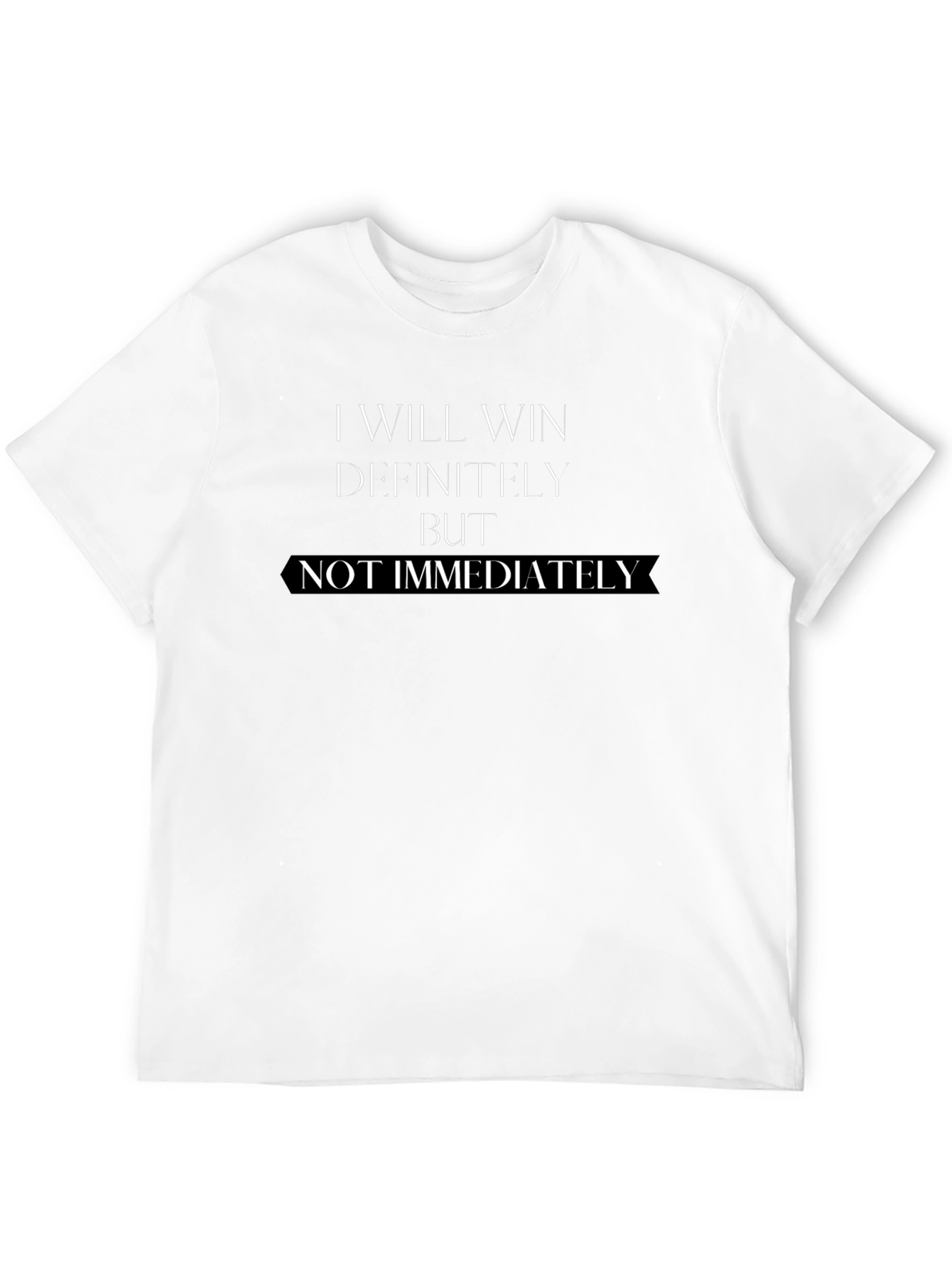 I Will Win T-Shirt - Motivational Tee